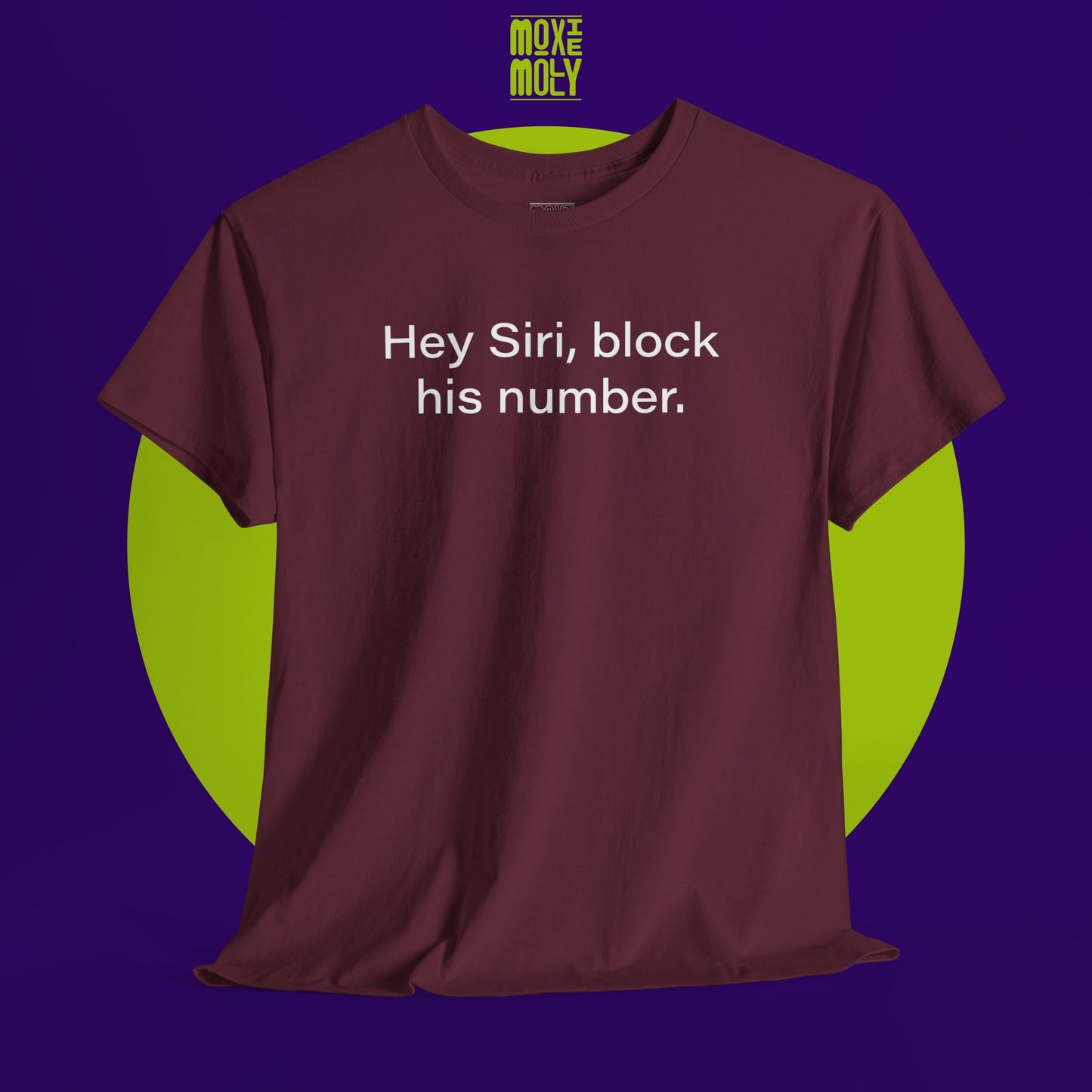 Hey Siri, Block His Number Tee