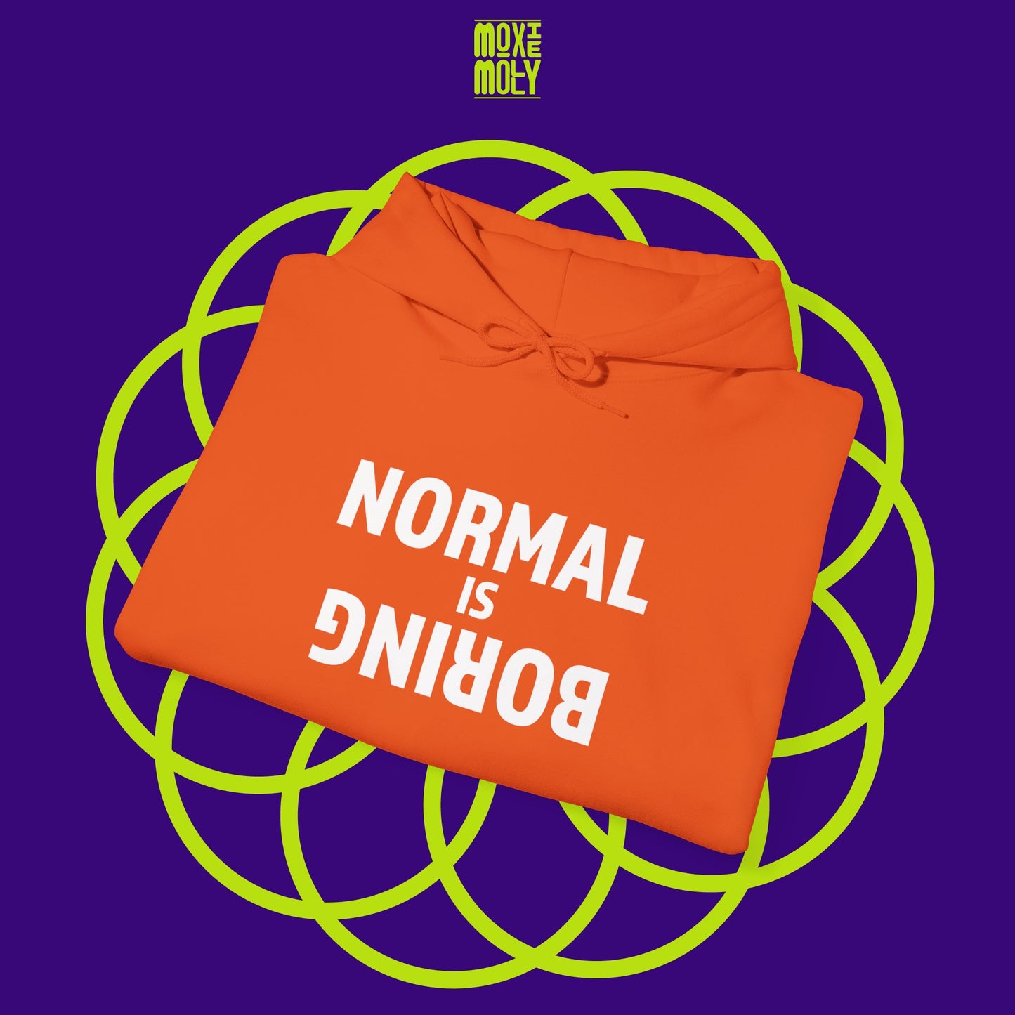 Normal is Boring Hoodie