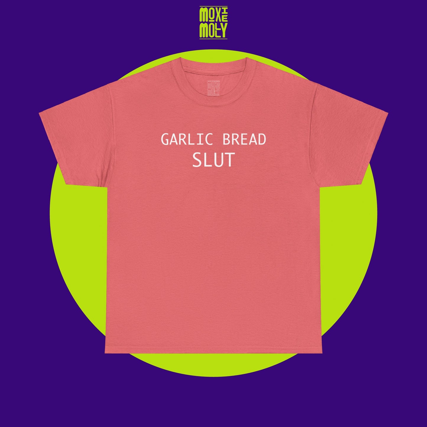 Garlic Bread Slut Tee