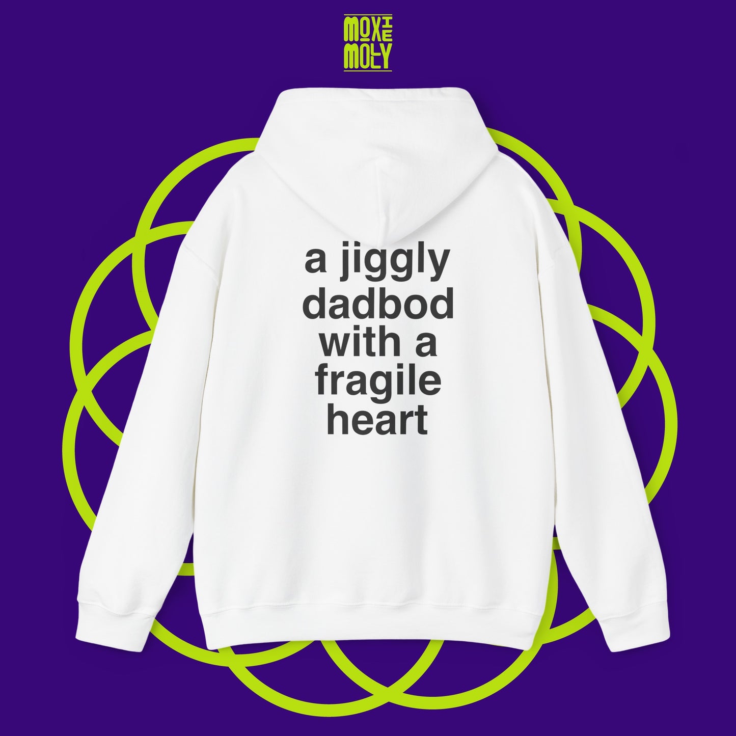 A Jiggly Dadbod With a Fragile Heart Hoodie