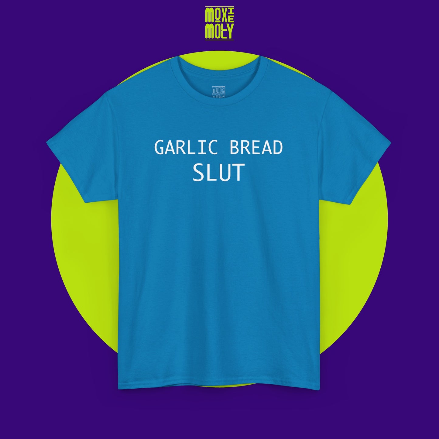 Garlic Bread Slut Tee