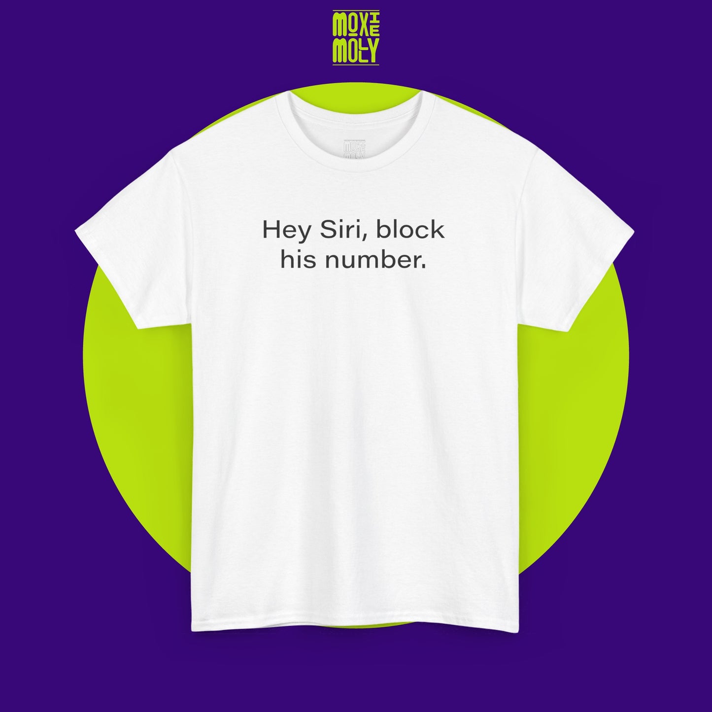 Hey Siri, Block His Number Tee