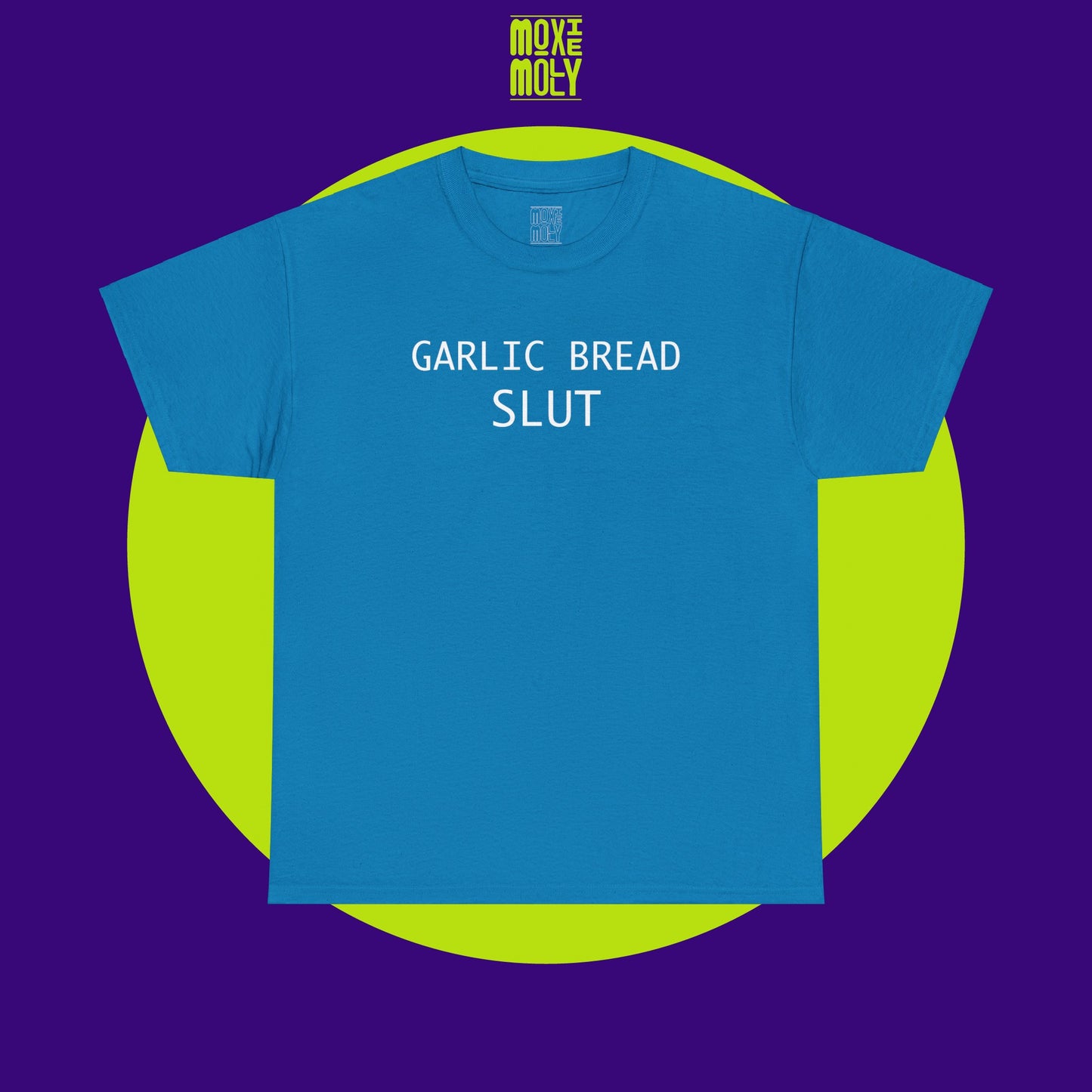 Garlic Bread Slut Tee