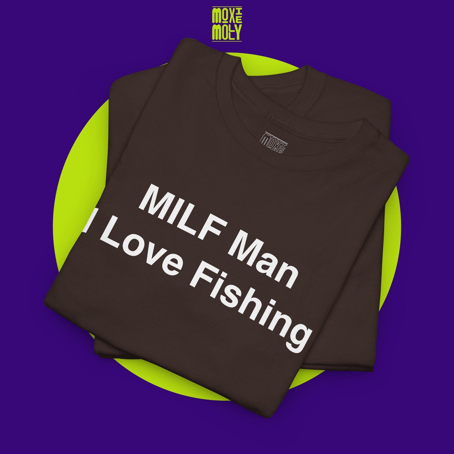 MILF Man I Love Fishing Tee