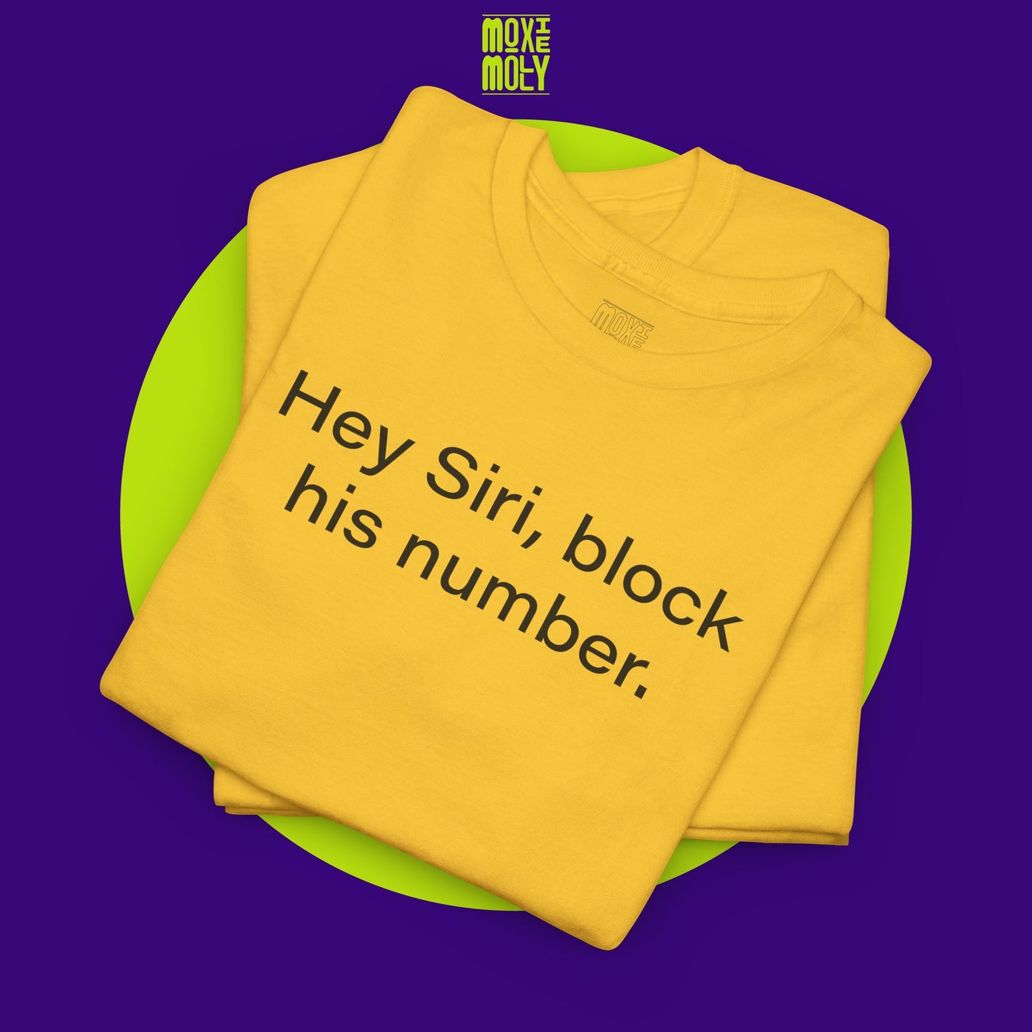 Hey Siri, Block His Number Tee