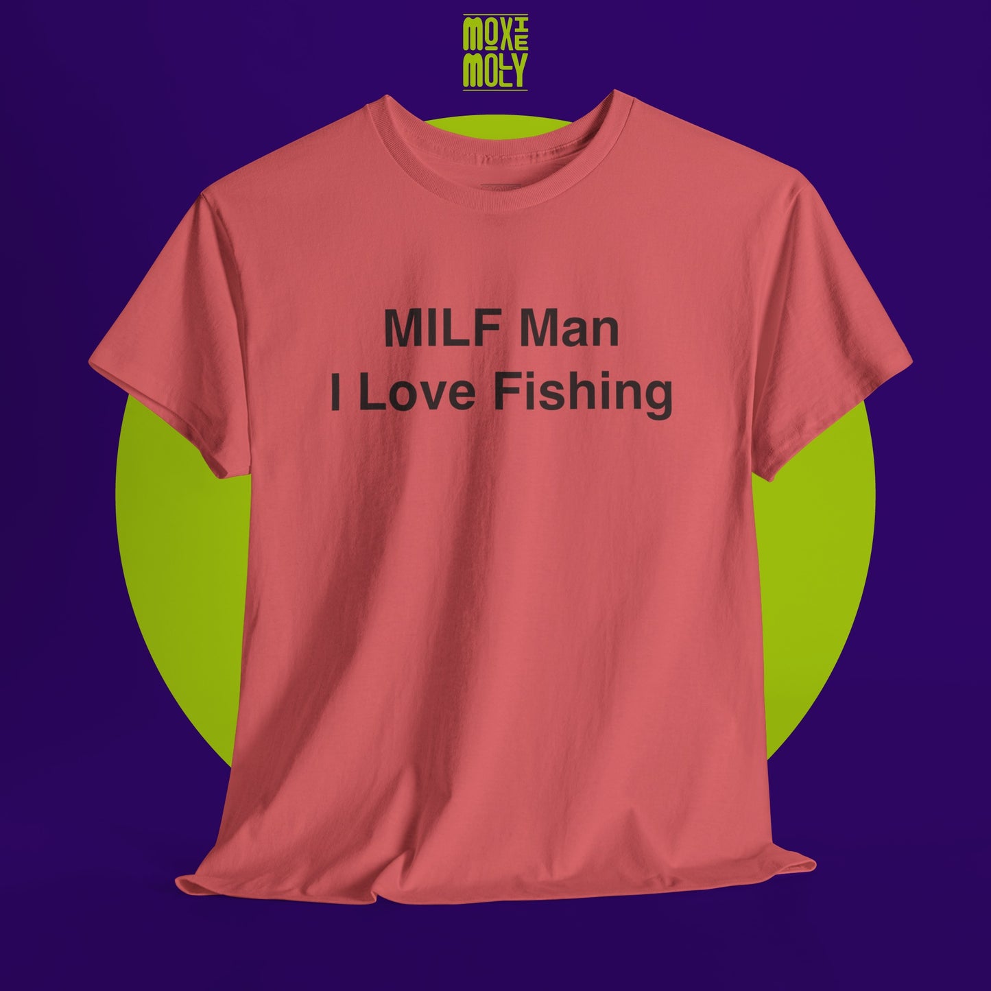 MILF Man I Love Fishing Tee