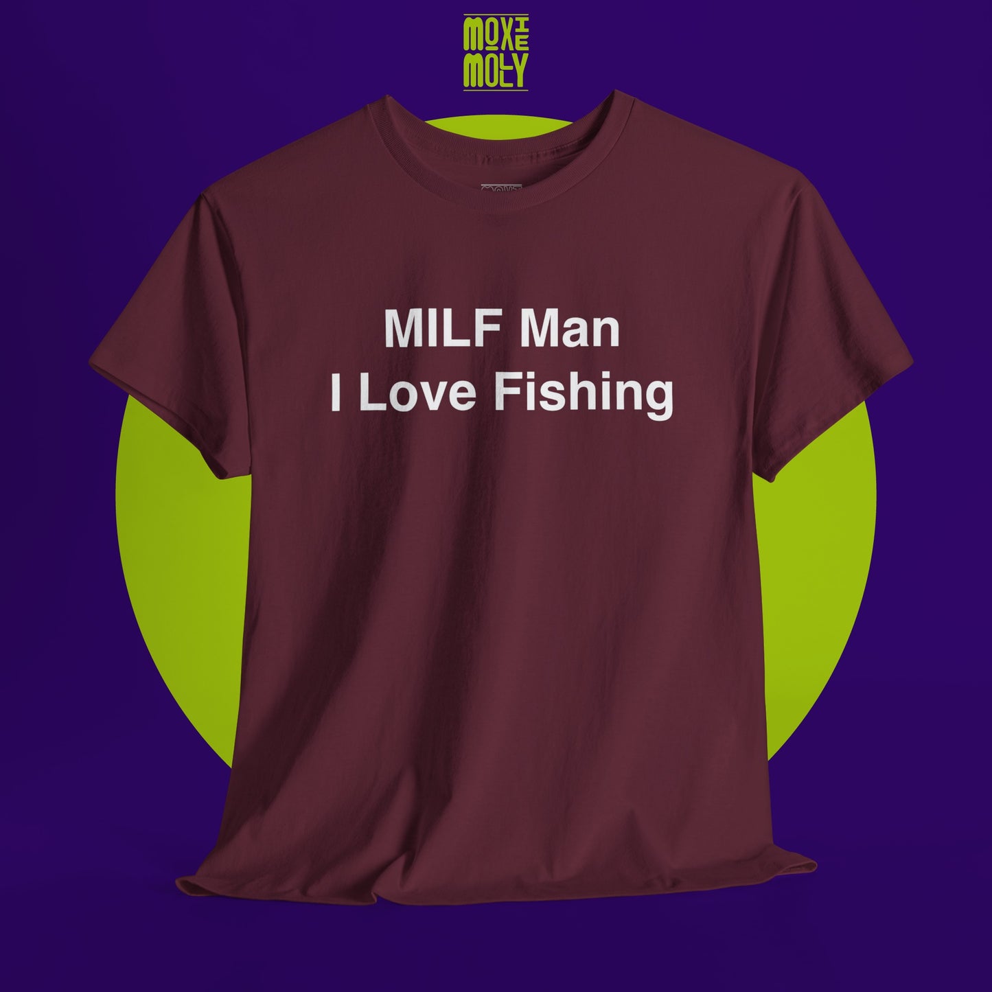 MILF Man I Love Fishing Tee