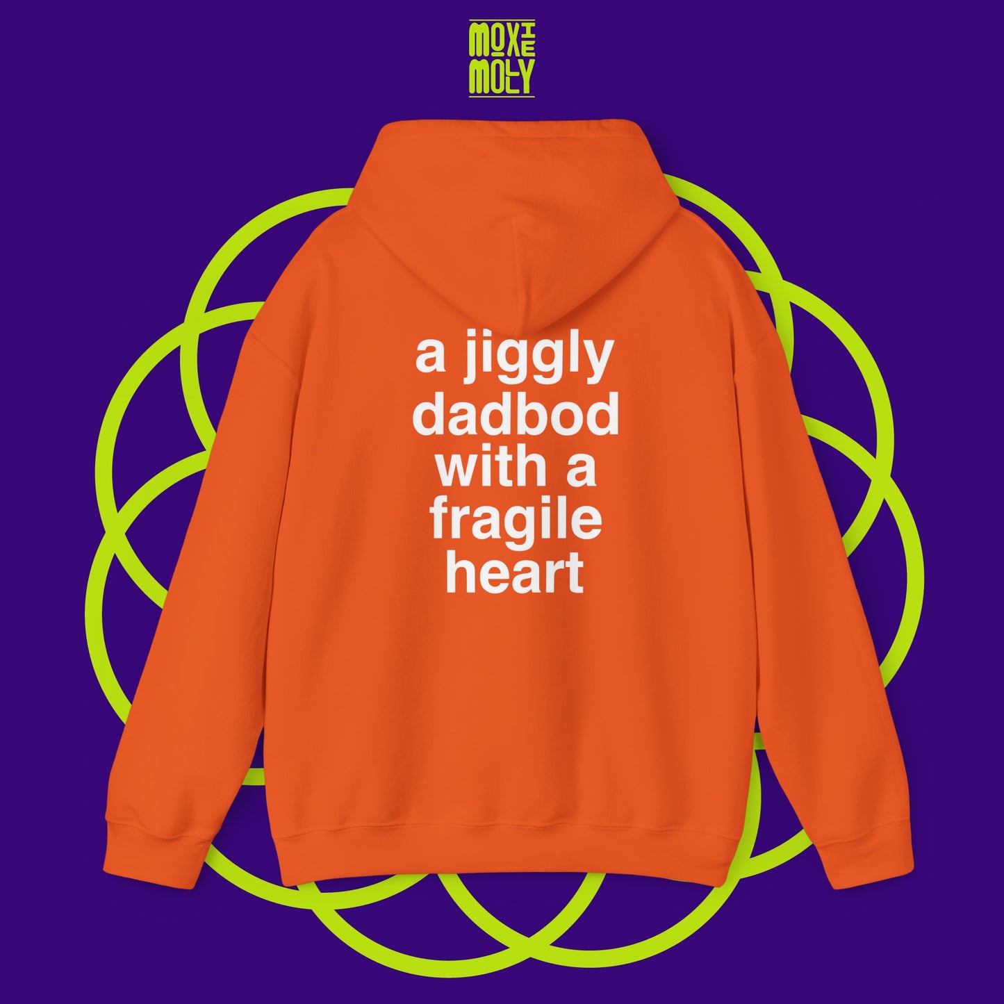 A Jiggly Dadbod With a Fragile Heart Hoodie