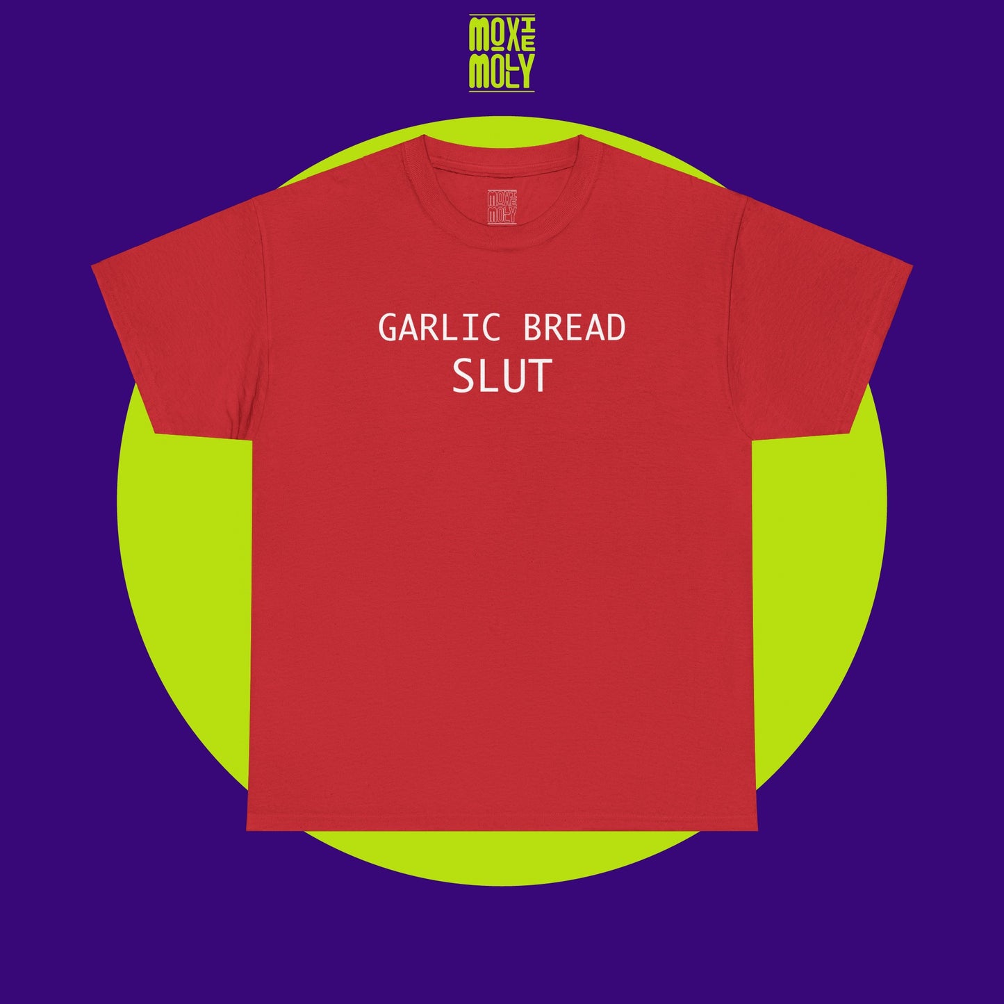 Garlic Bread Slut Tee