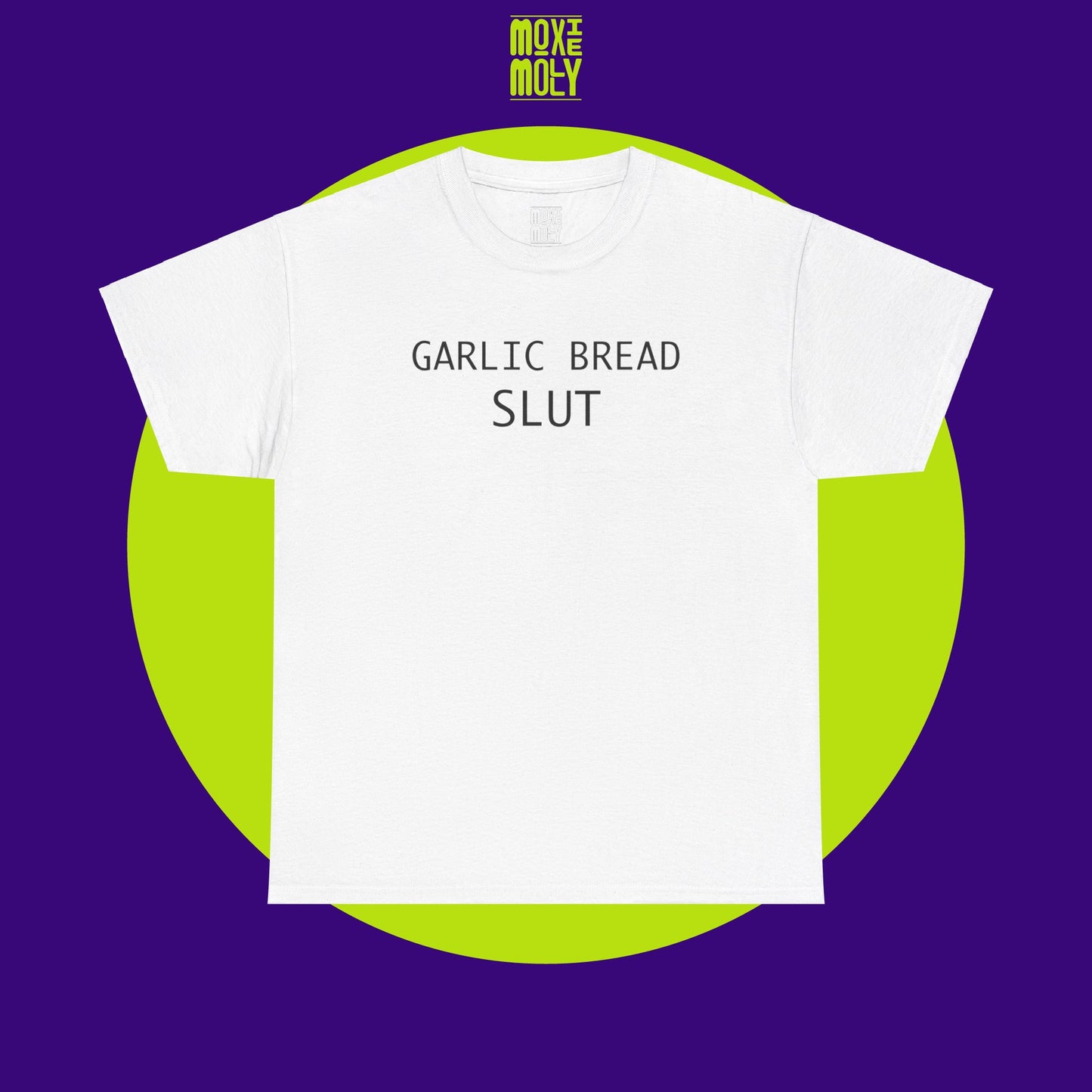 Garlic Bread Slut Tee