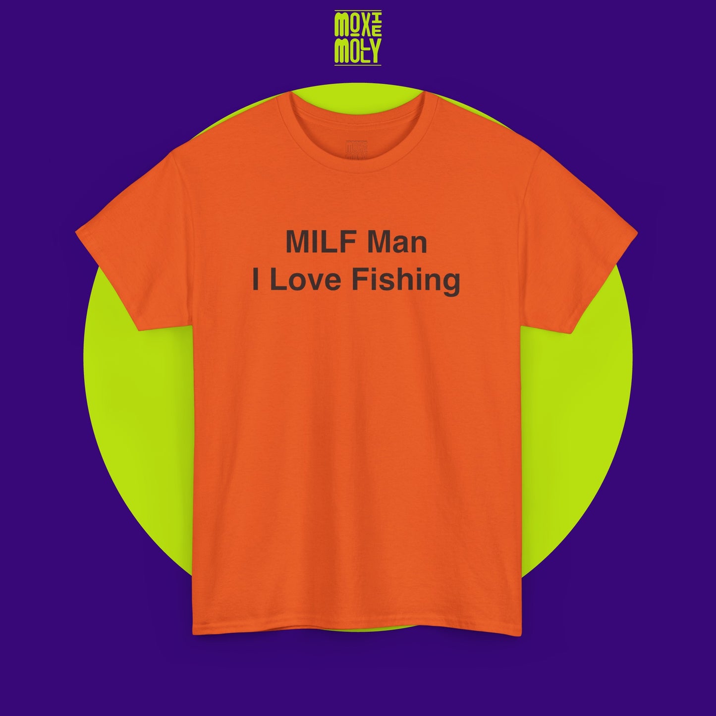 MILF Man I Love Fishing Tee