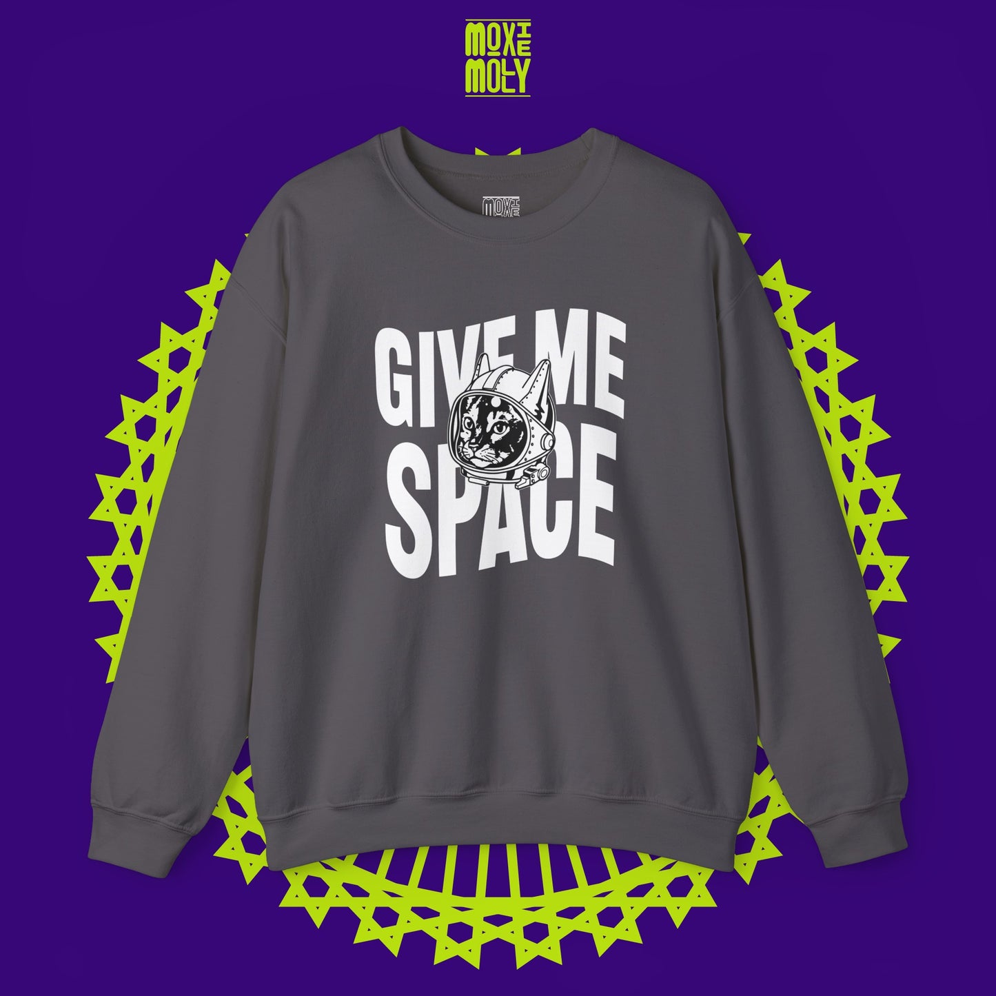 Give Me Space Sweatshirt