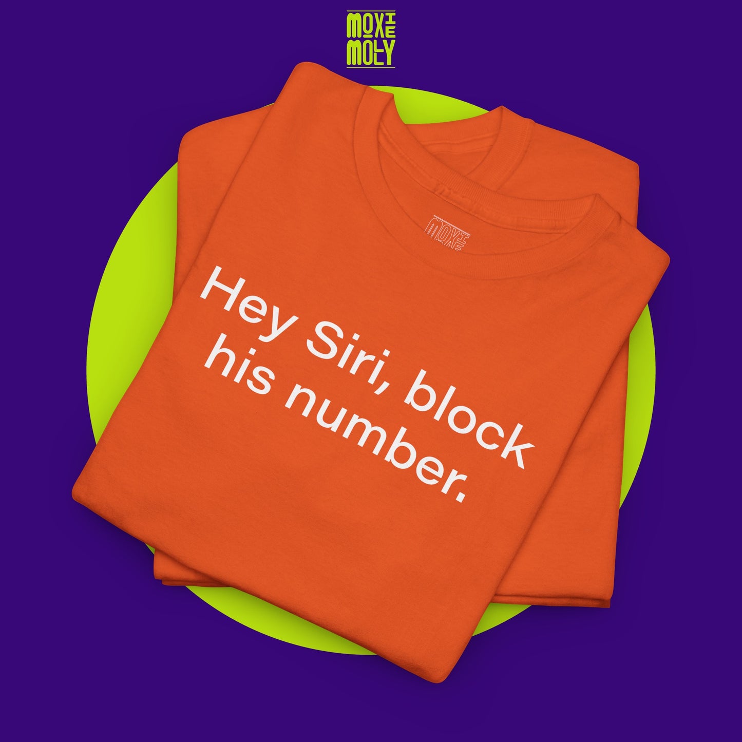 Hey Siri, Block His Number Tee