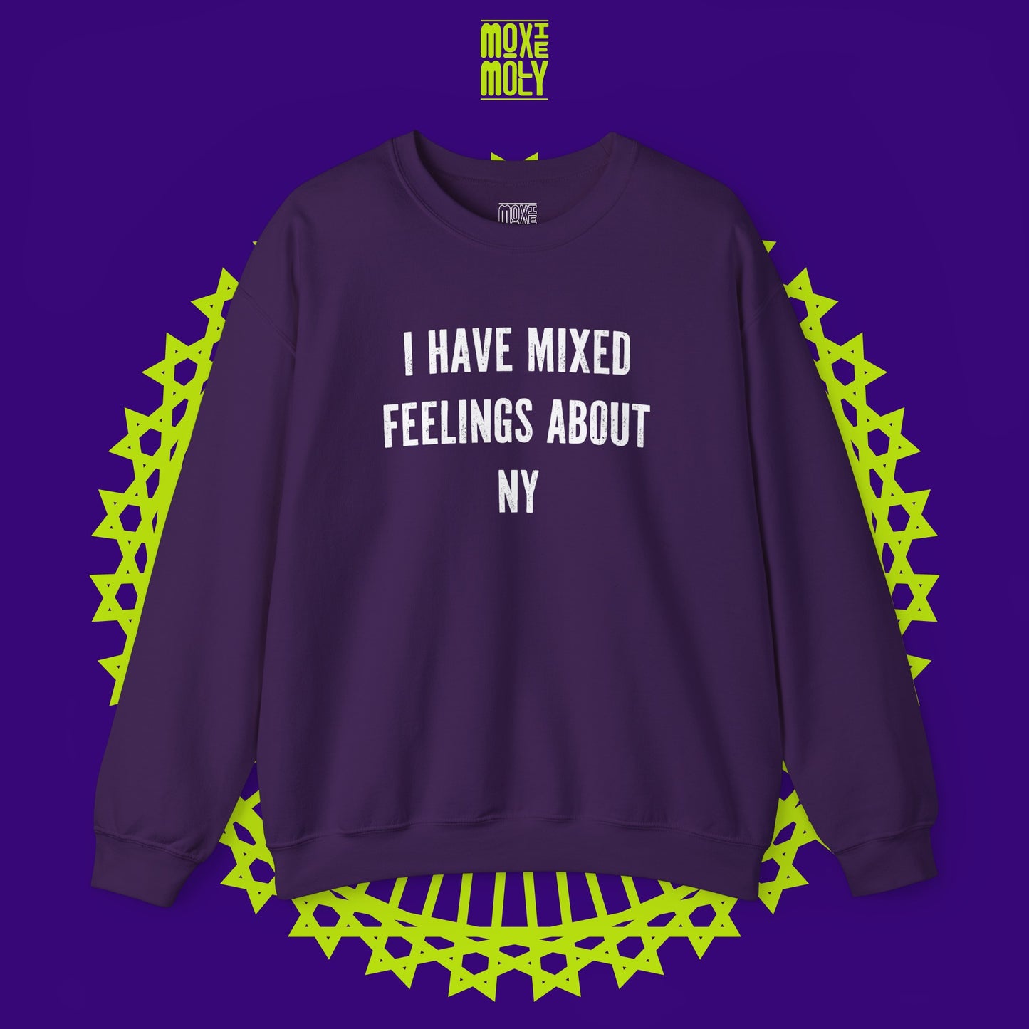 I Have Mixed Feelings About NY Sweatshirt