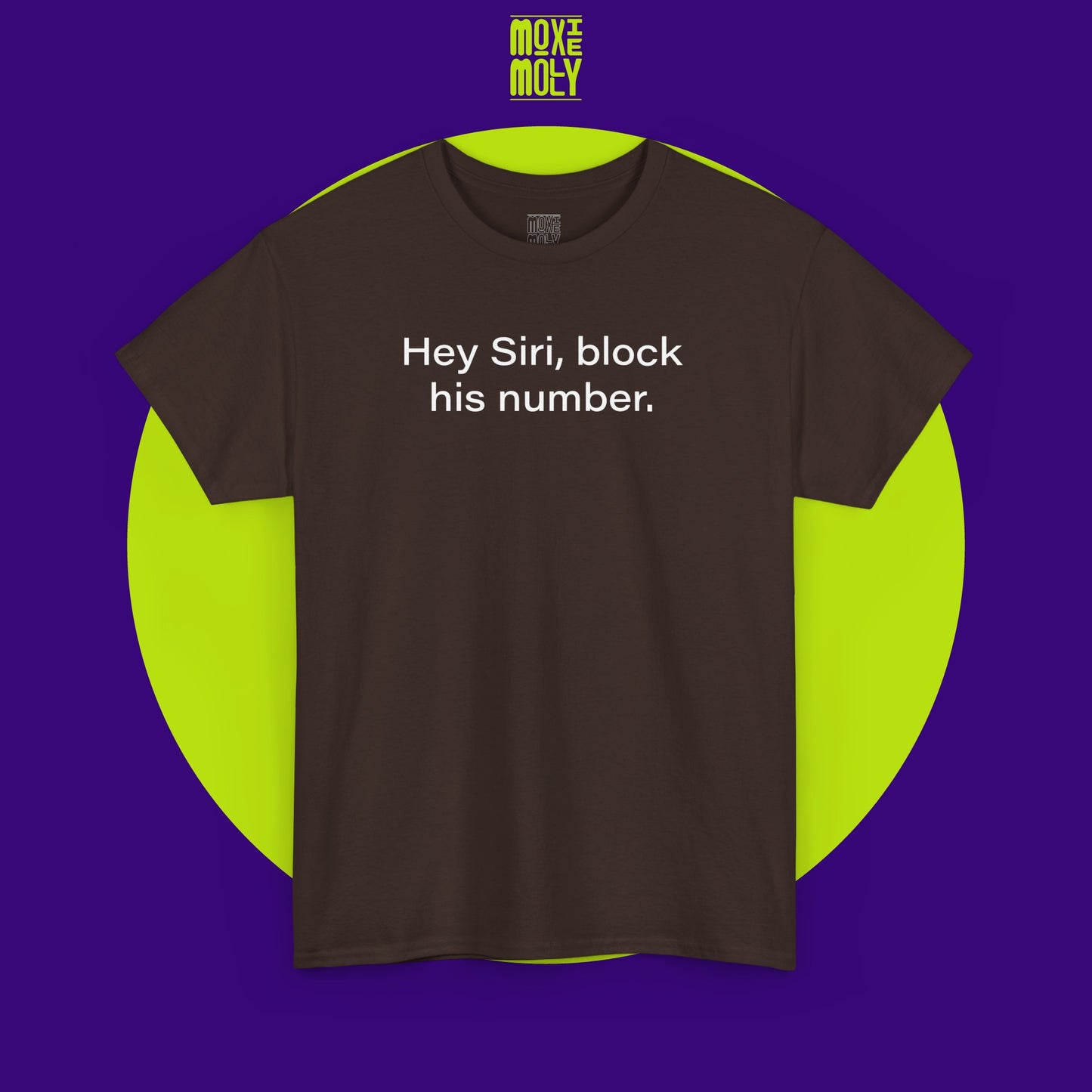 Hey Siri, Block His Number Tee