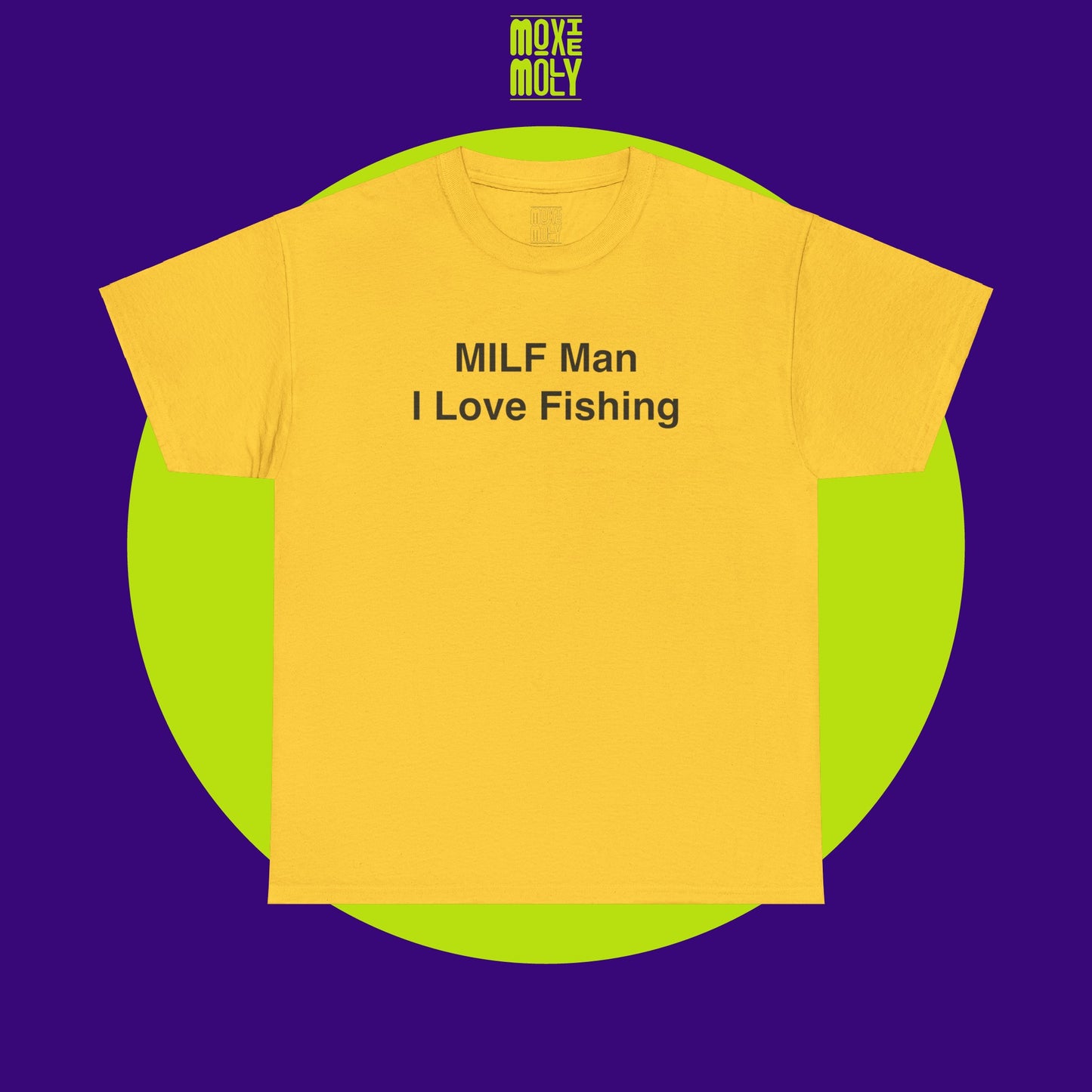 MILF Man I Love Fishing Tee