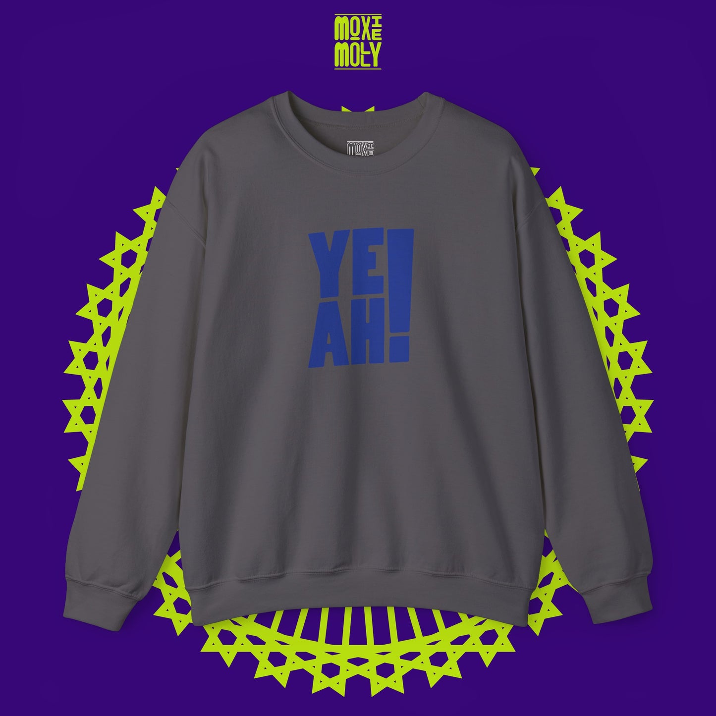 Yeah! Sweatshirt