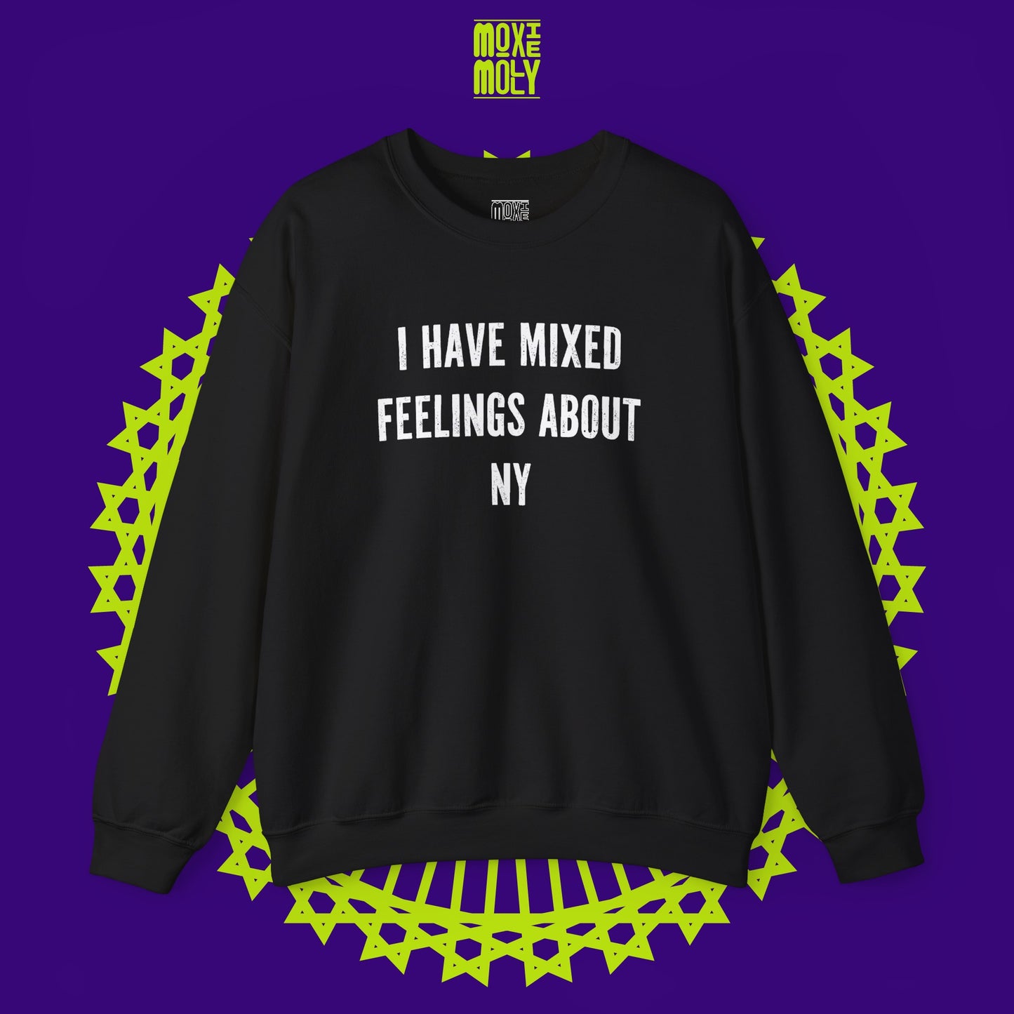 I Have Mixed Feelings About NY Sweatshirt