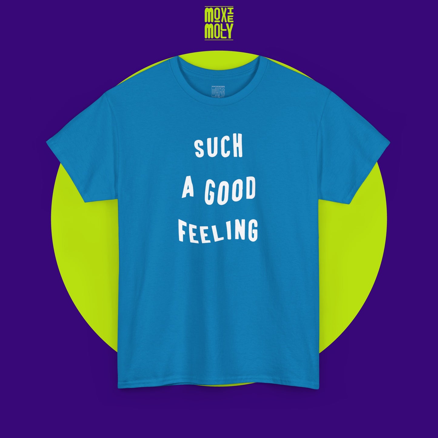 Such a Good Feeling Tee