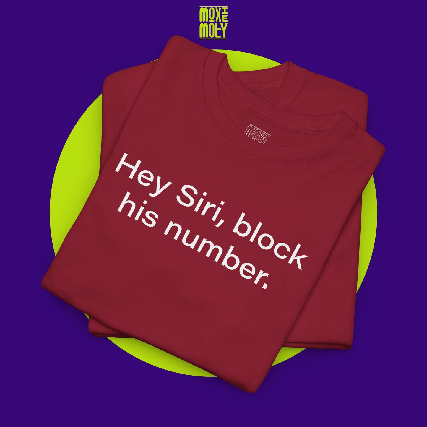 Hey Siri, Block His Number Tee