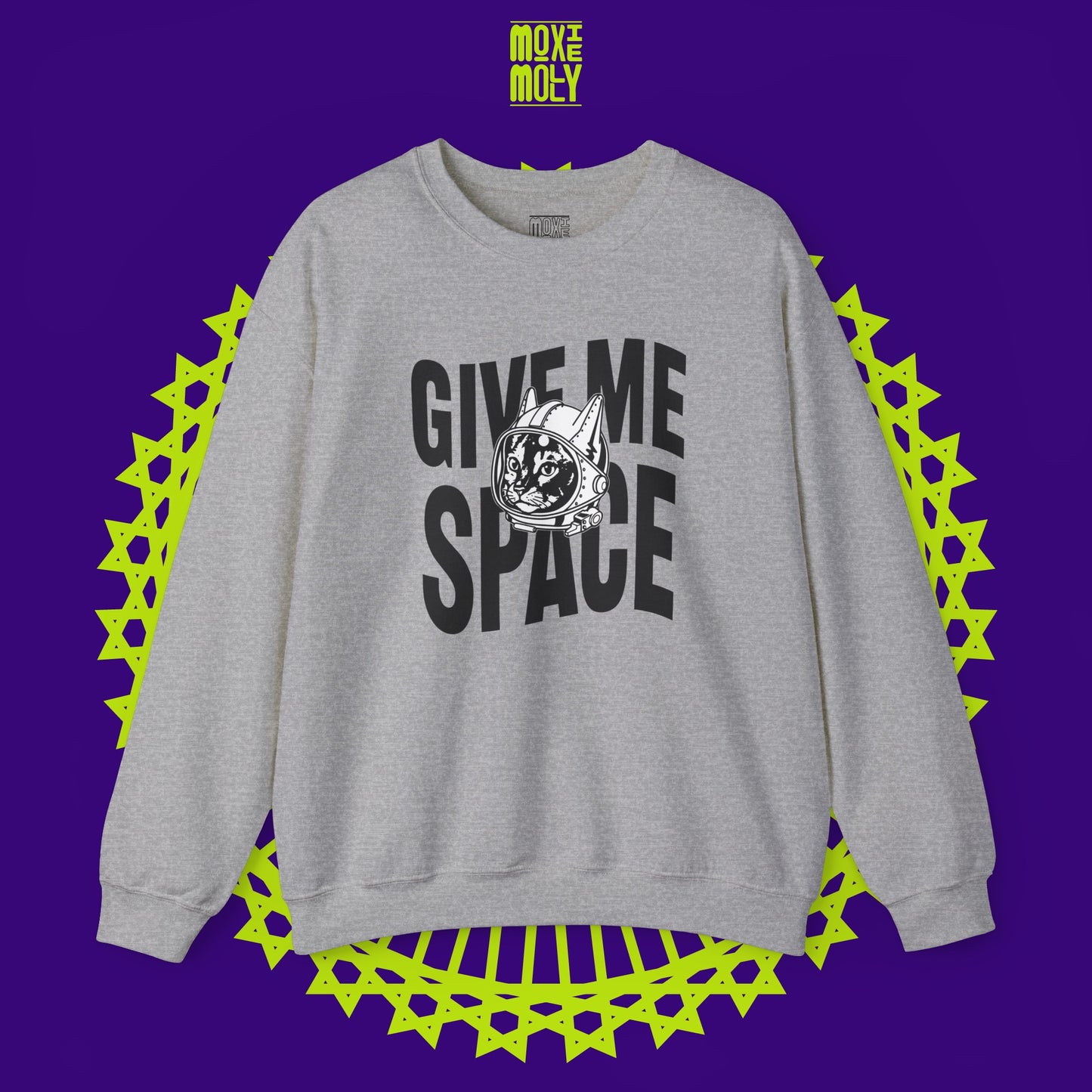 Give Me Space Sweatshirt