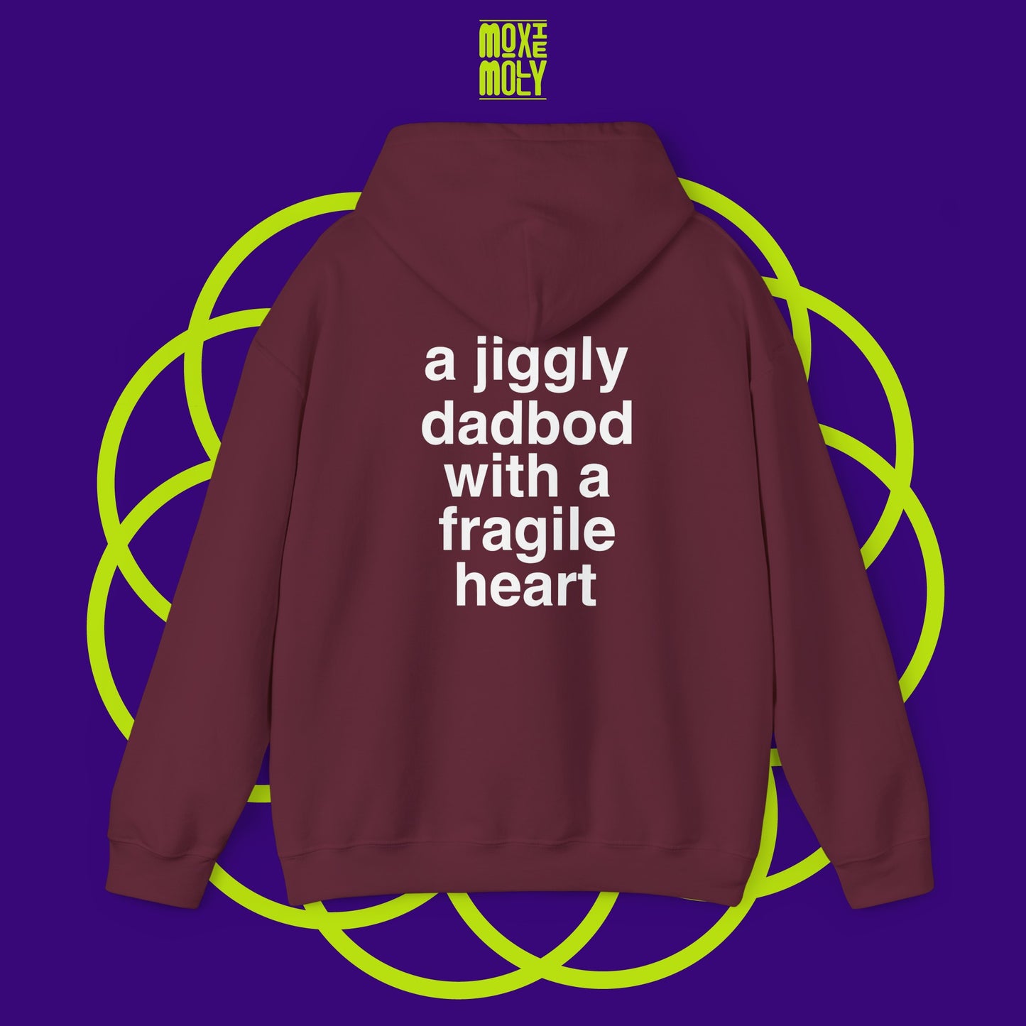 A Jiggly Dadbod With a Fragile Heart Hoodie