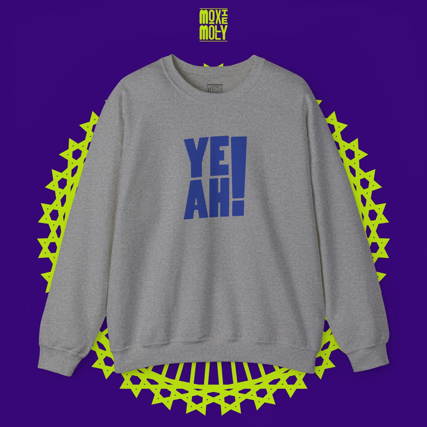 Yeah! Sweatshirt