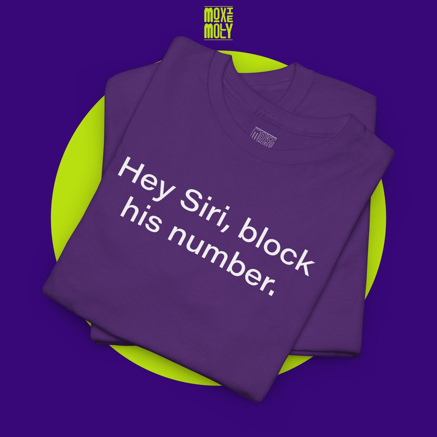 Hey Siri, Block His Number Tee