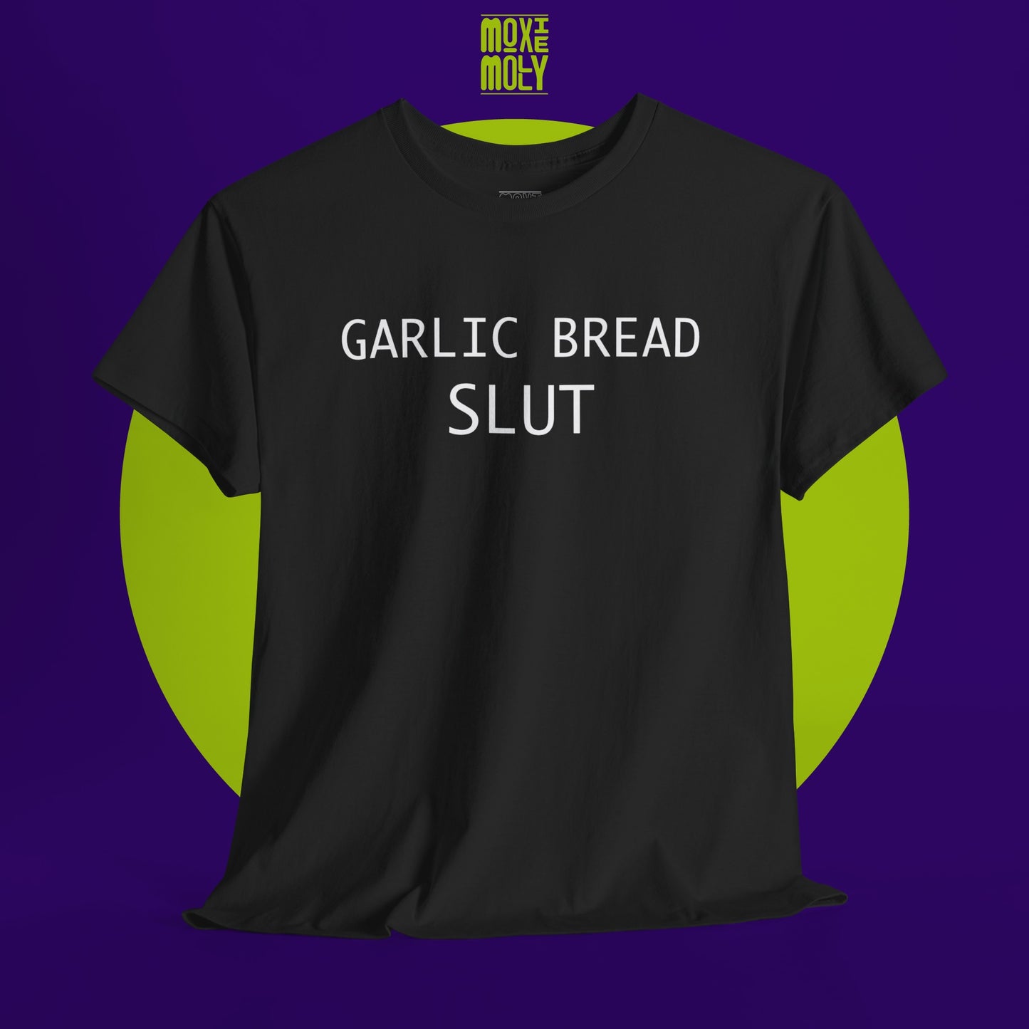 Garlic Bread Slut Tee