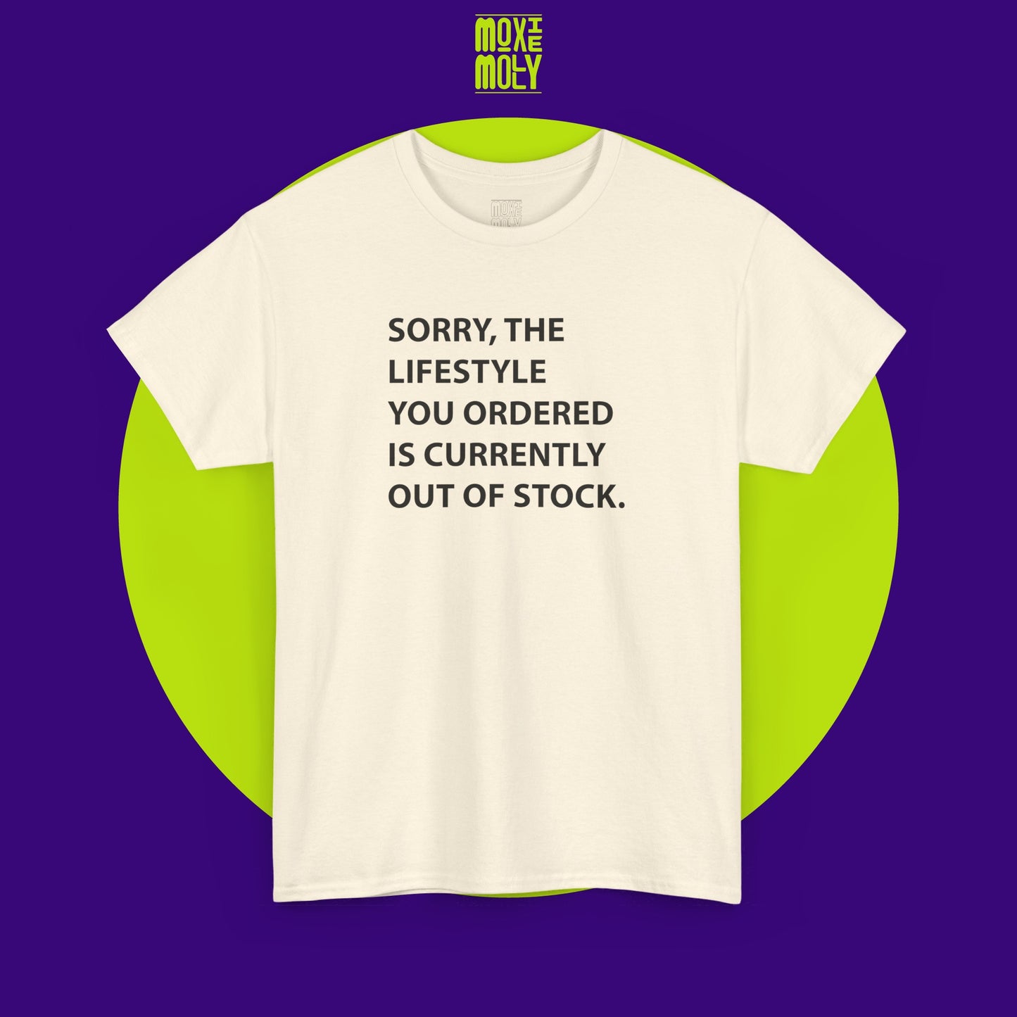 Sorry, The Lifestyle You Ordered Is Currently Out Of Stock Tee