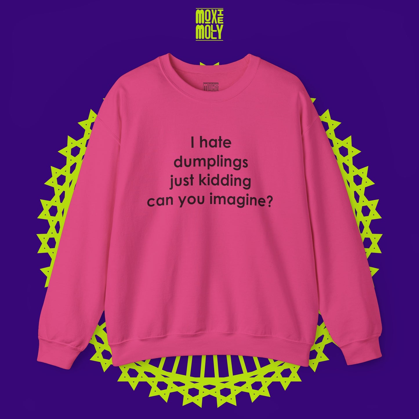 I Hate Dumplings Sweatshirt