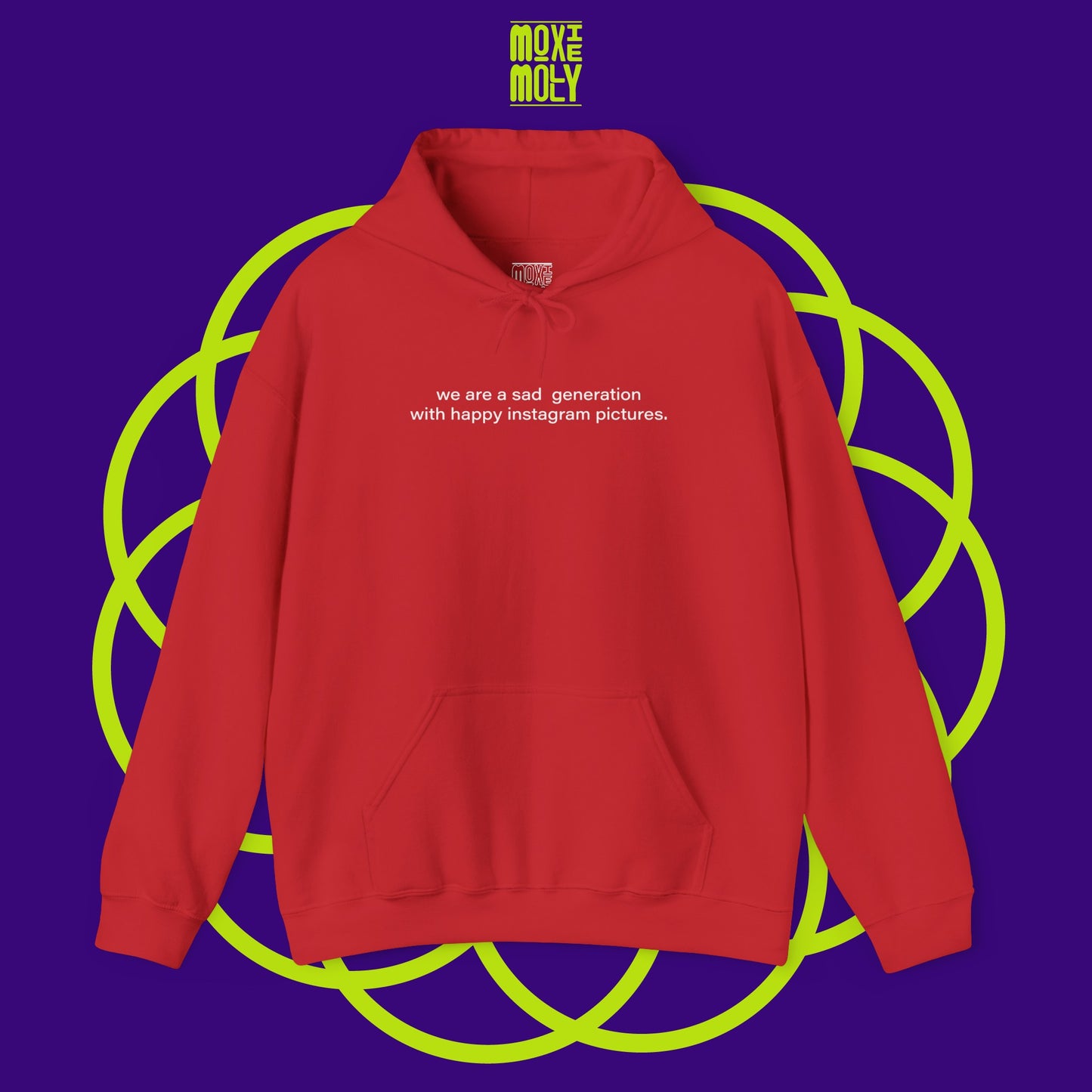 We Are a Sad Generation With Happy Instagram Pictures Hoodie