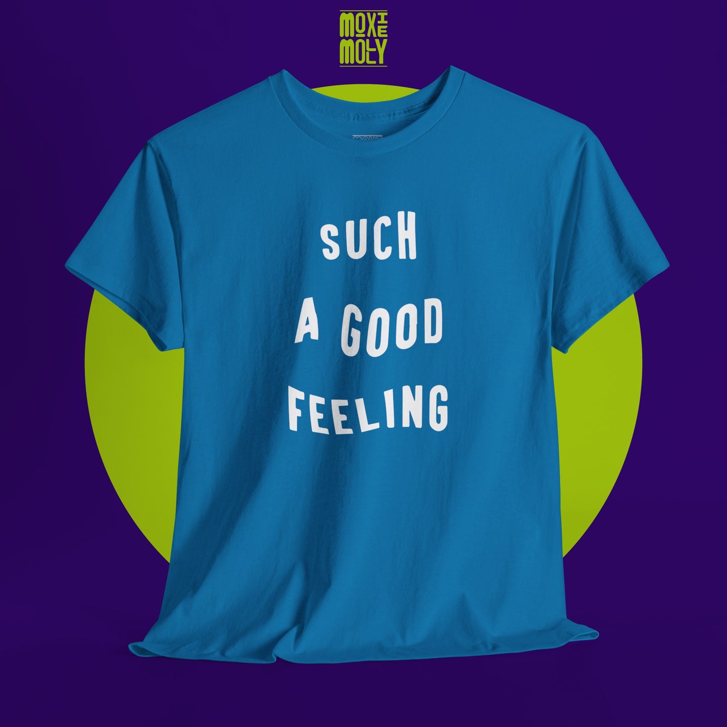 Such a Good Feeling Tee