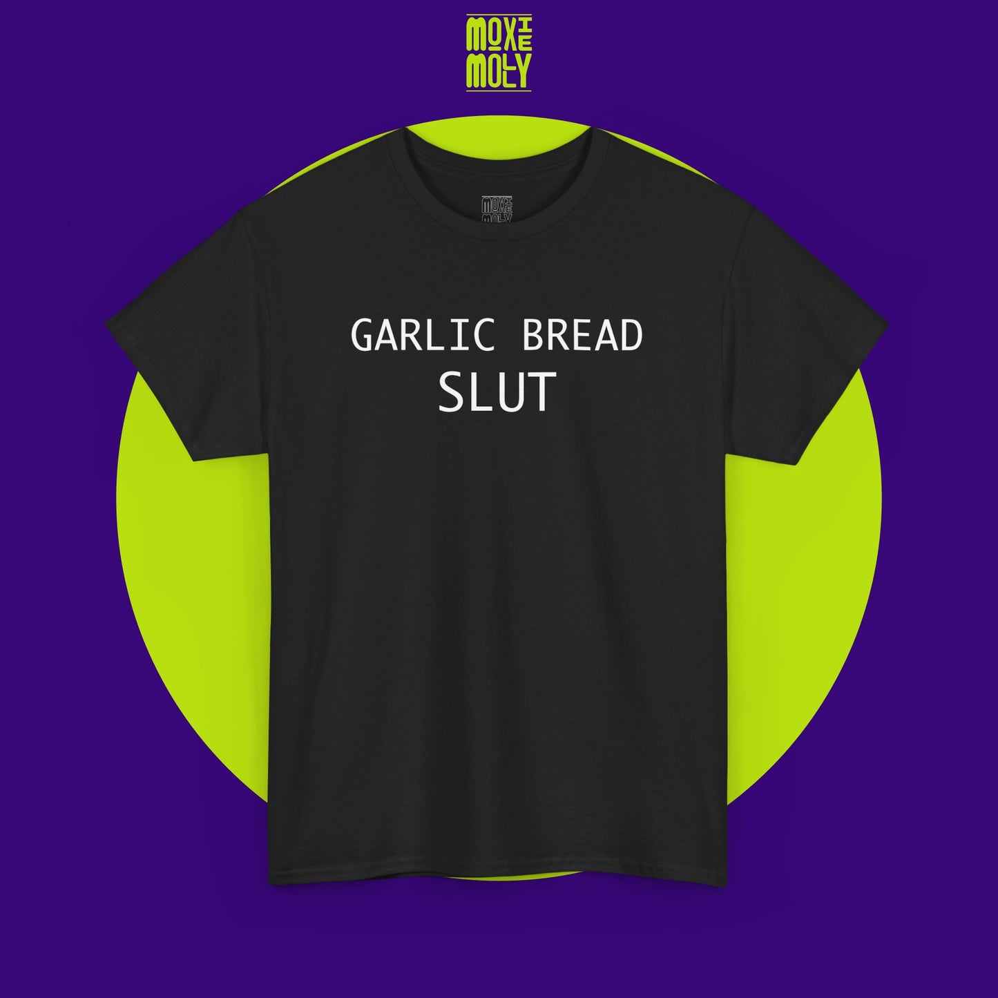 Garlic Bread Slut Tee