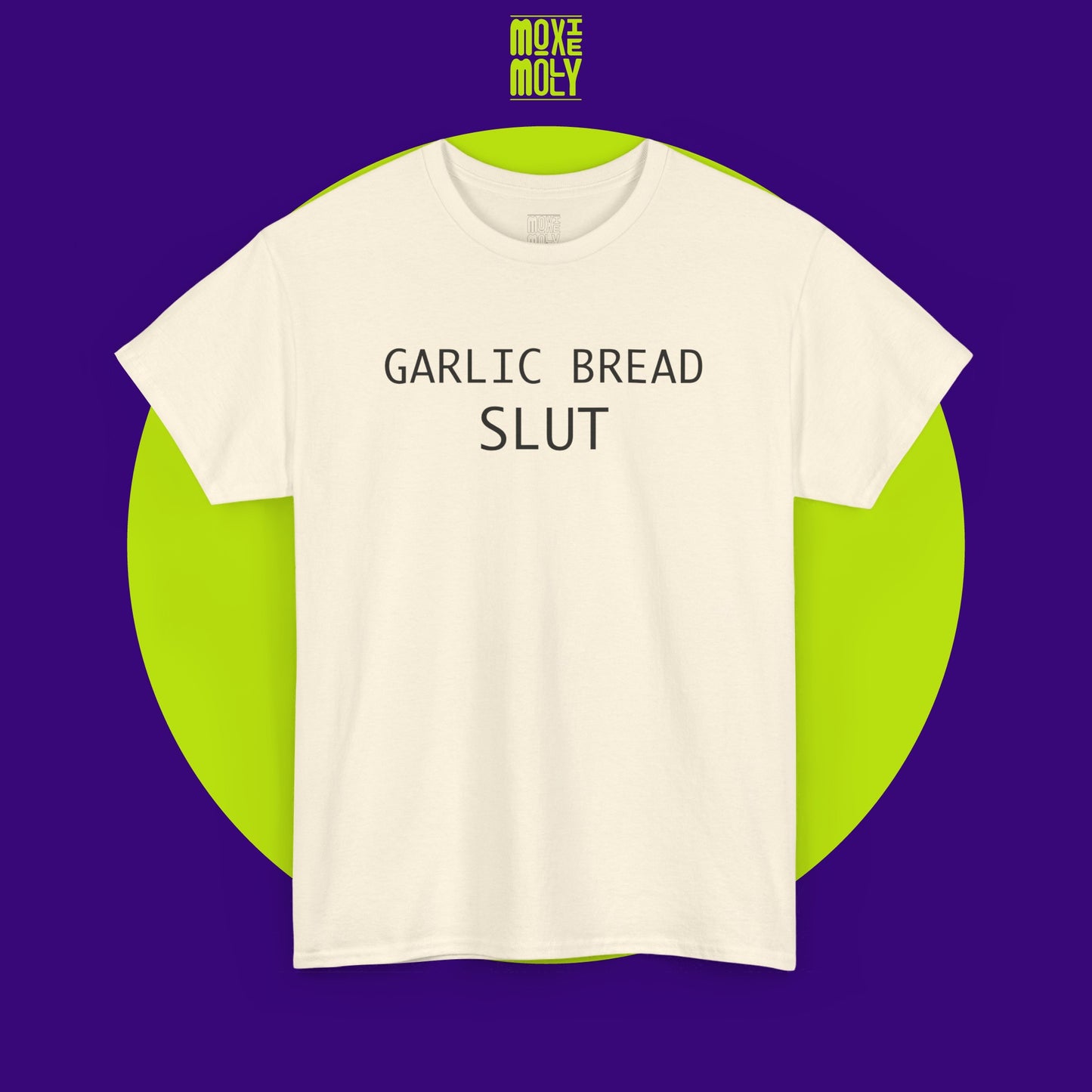 Garlic Bread Slut Tee