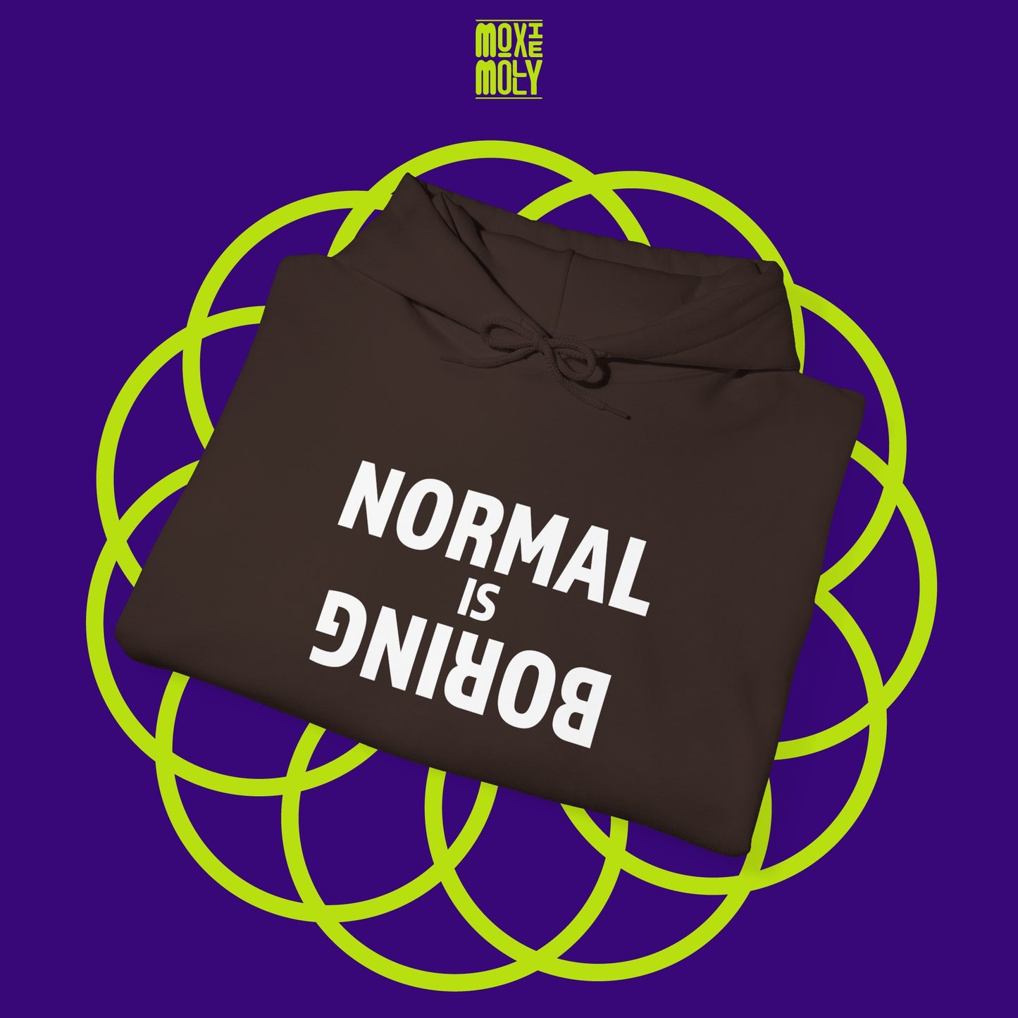 Normal is Boring Hoodie