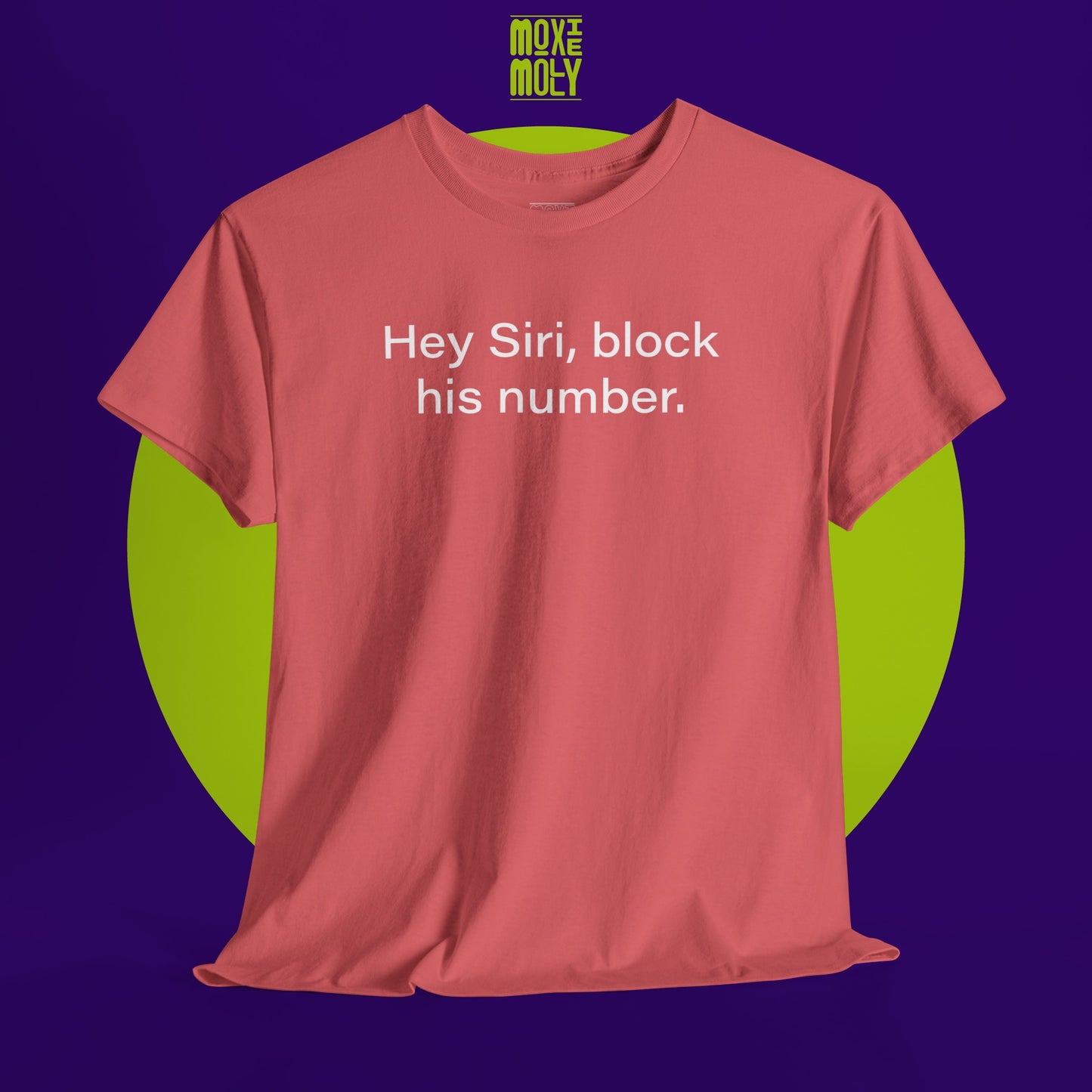 Hey Siri, Block His Number Tee