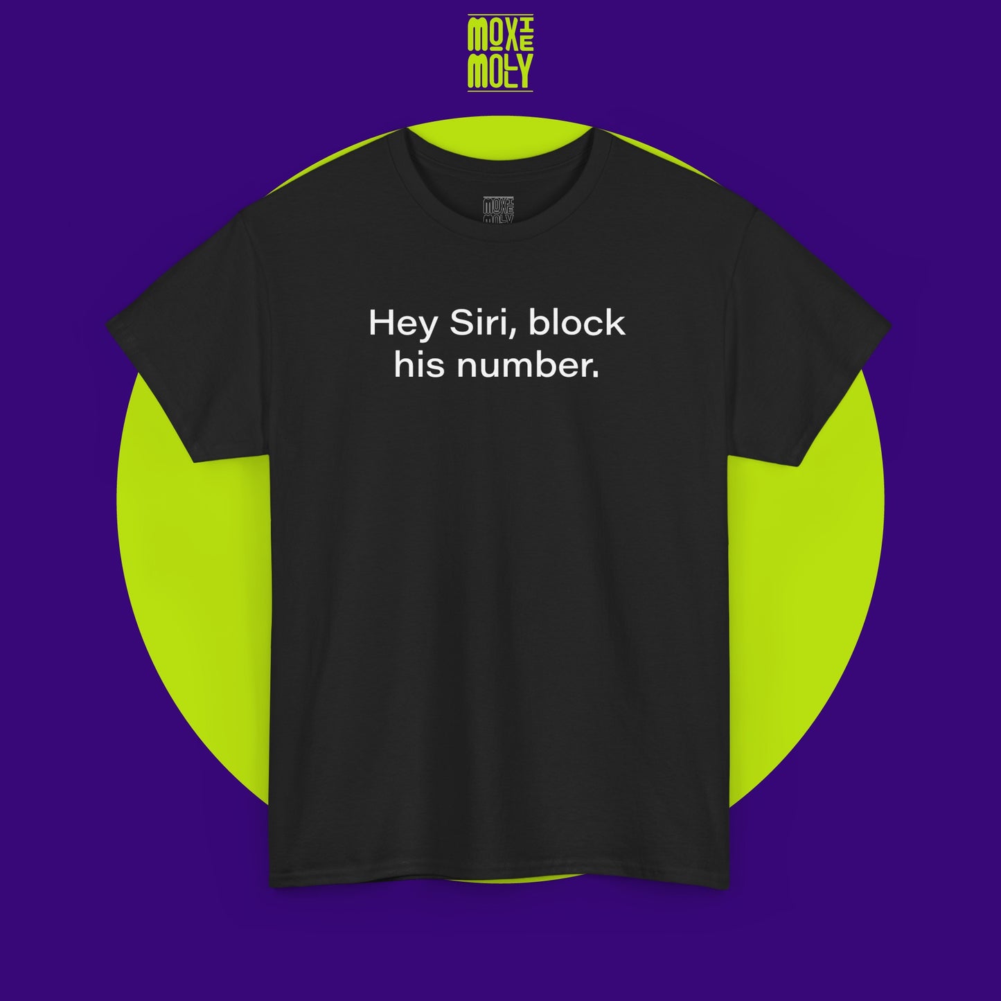 Hey Siri, Block His Number Tee