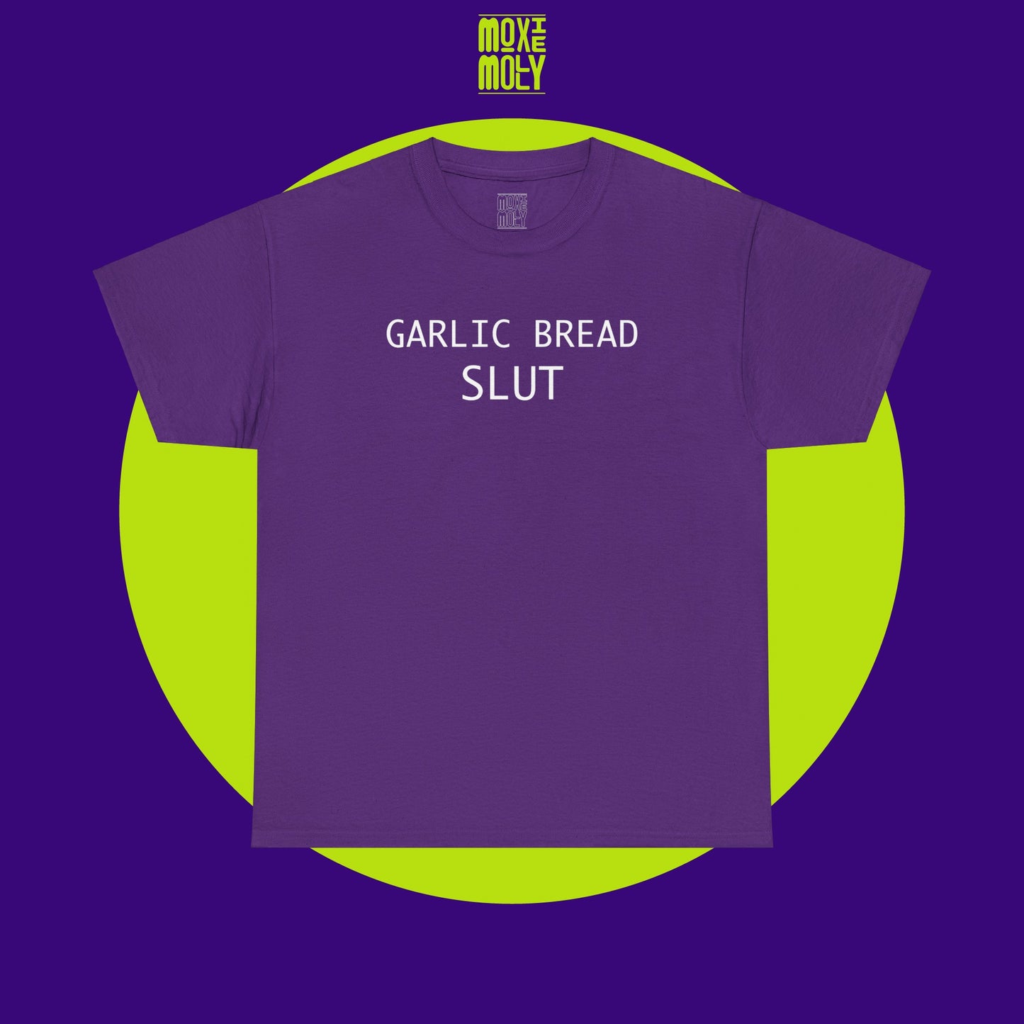 Garlic Bread Slut Tee