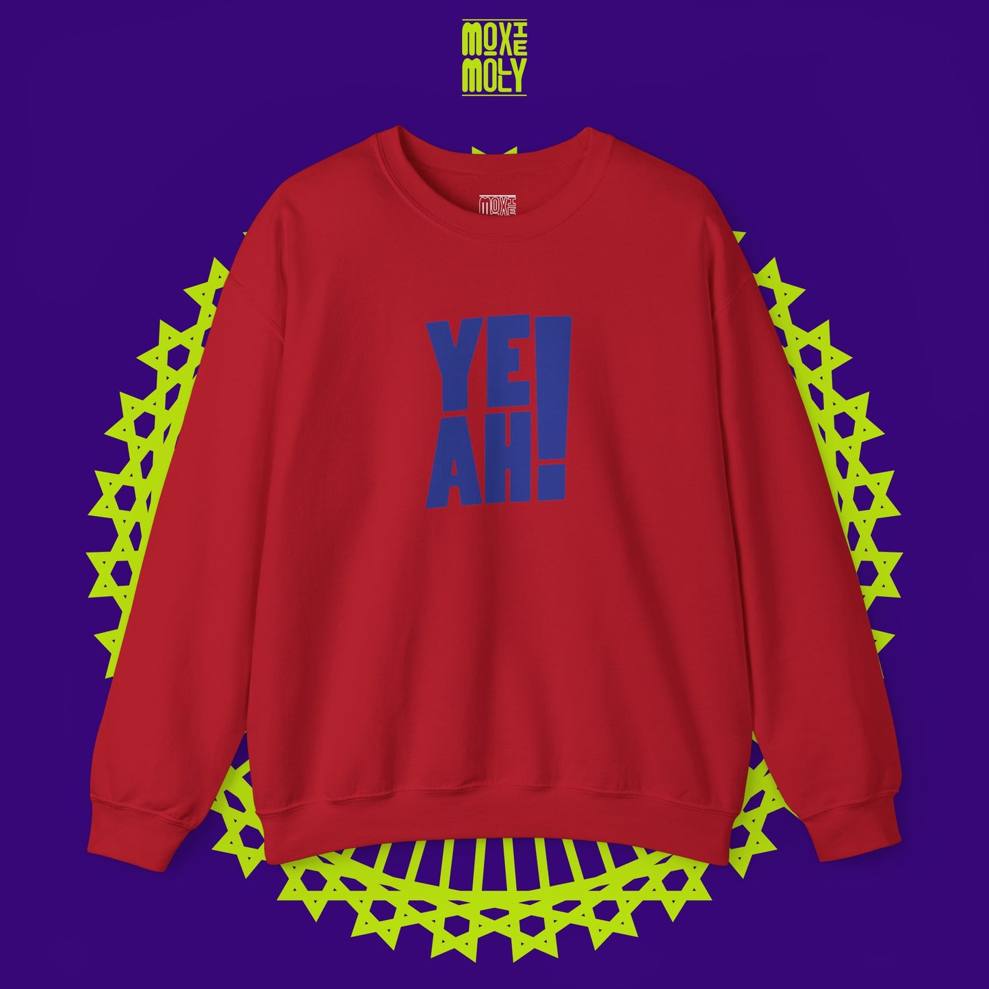 Yeah! Sweatshirt