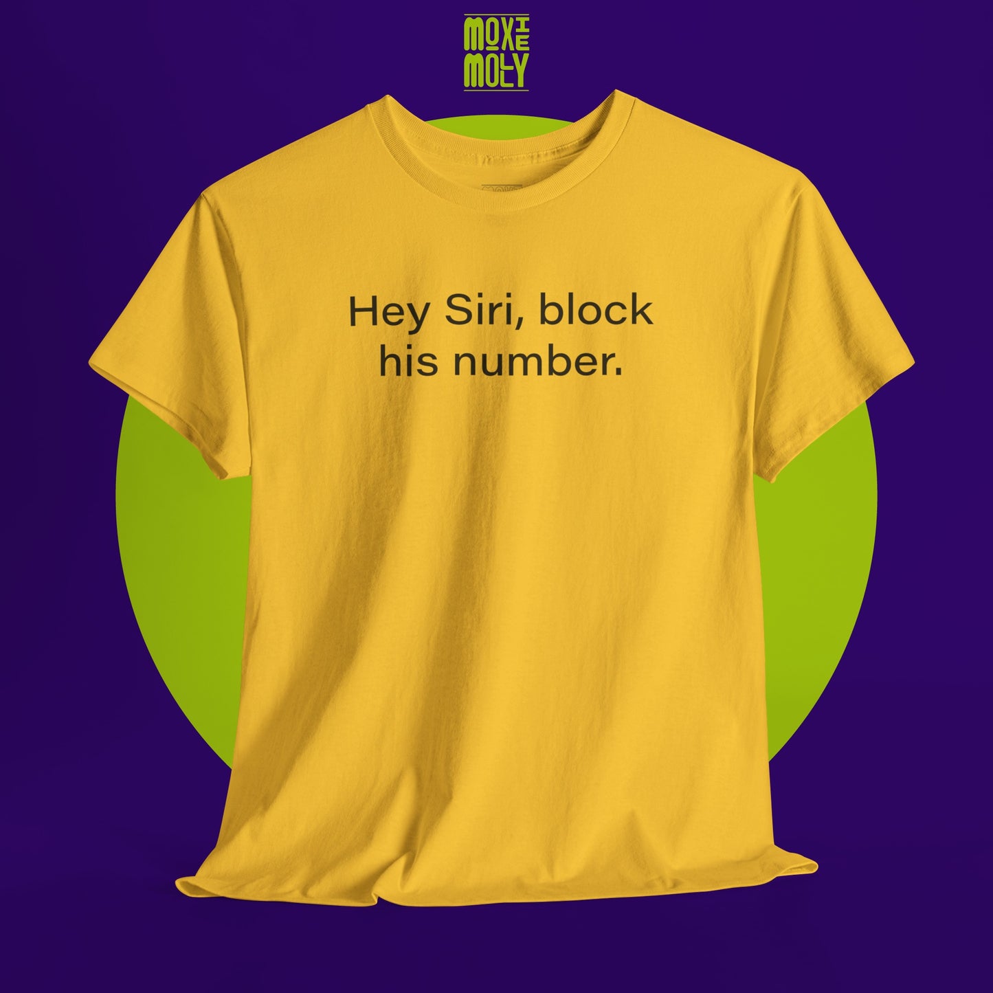 Hey Siri, Block His Number Tee