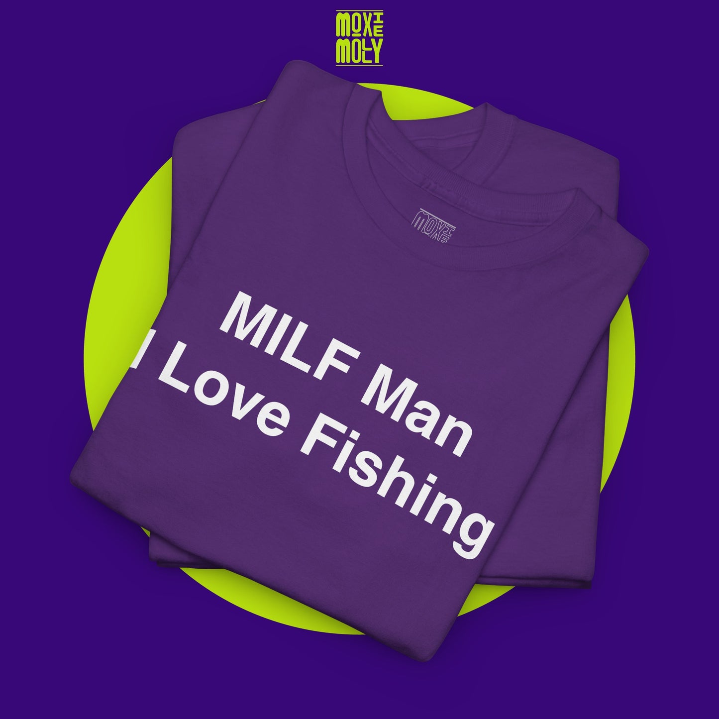 MILF Man I Love Fishing Tee