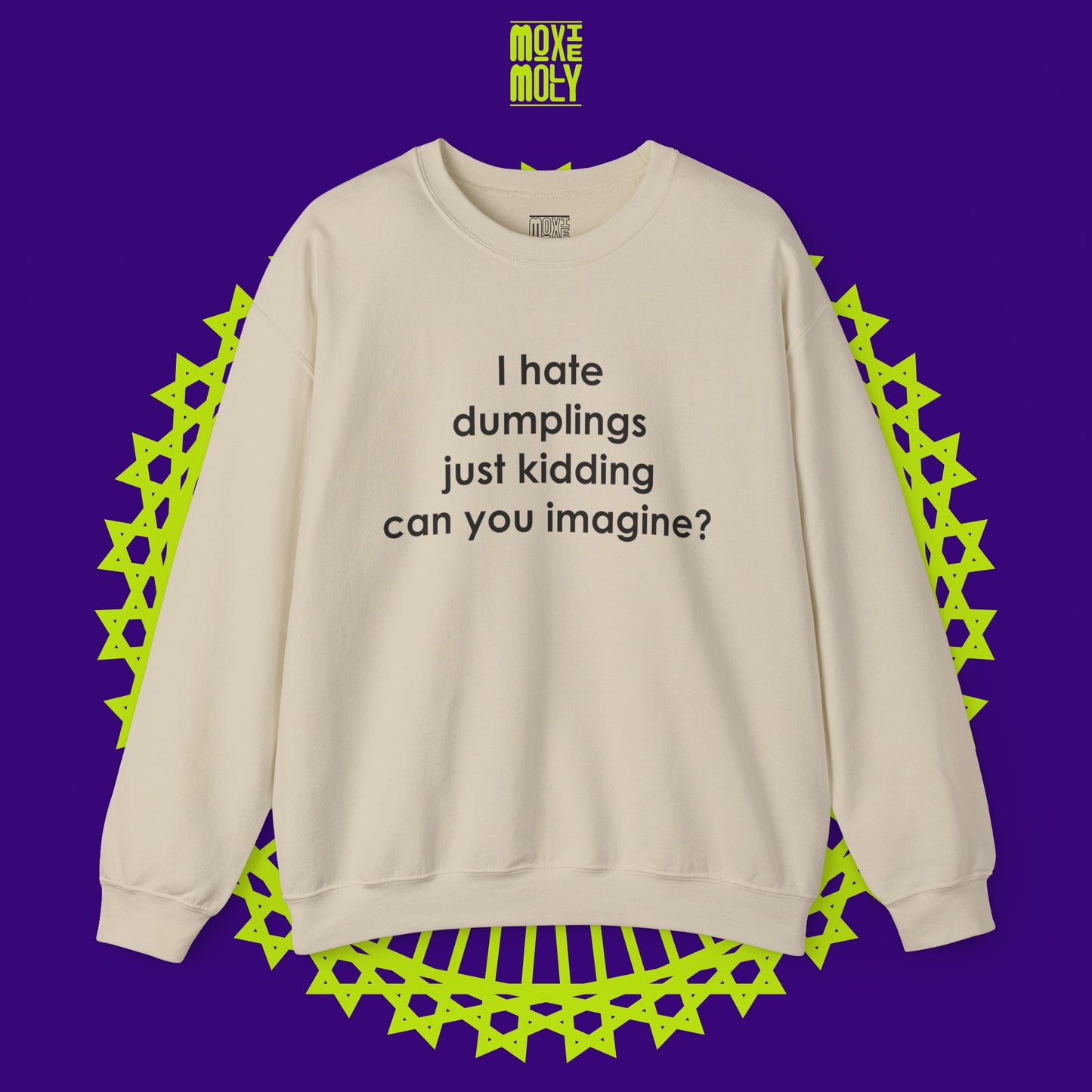 I Hate Dumplings Sweatshirt