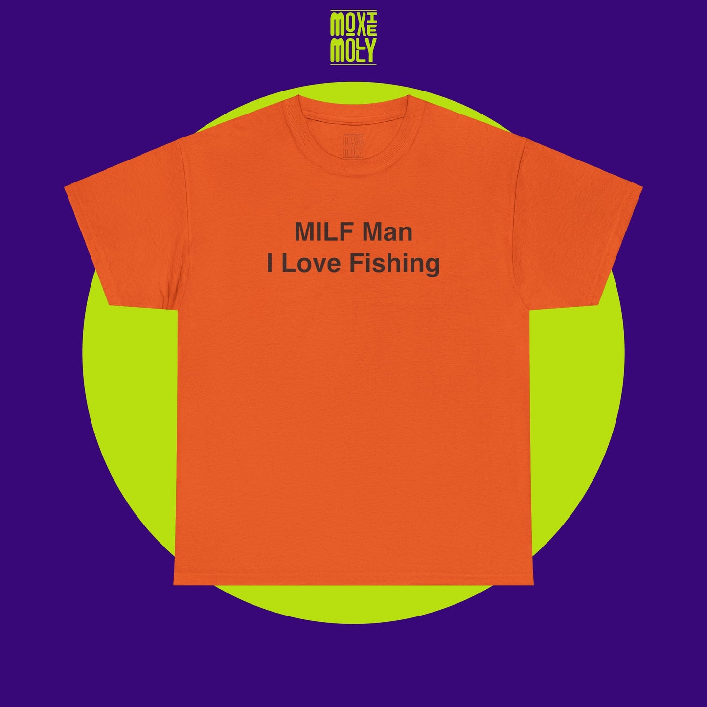 MILF Man I Love Fishing Tee