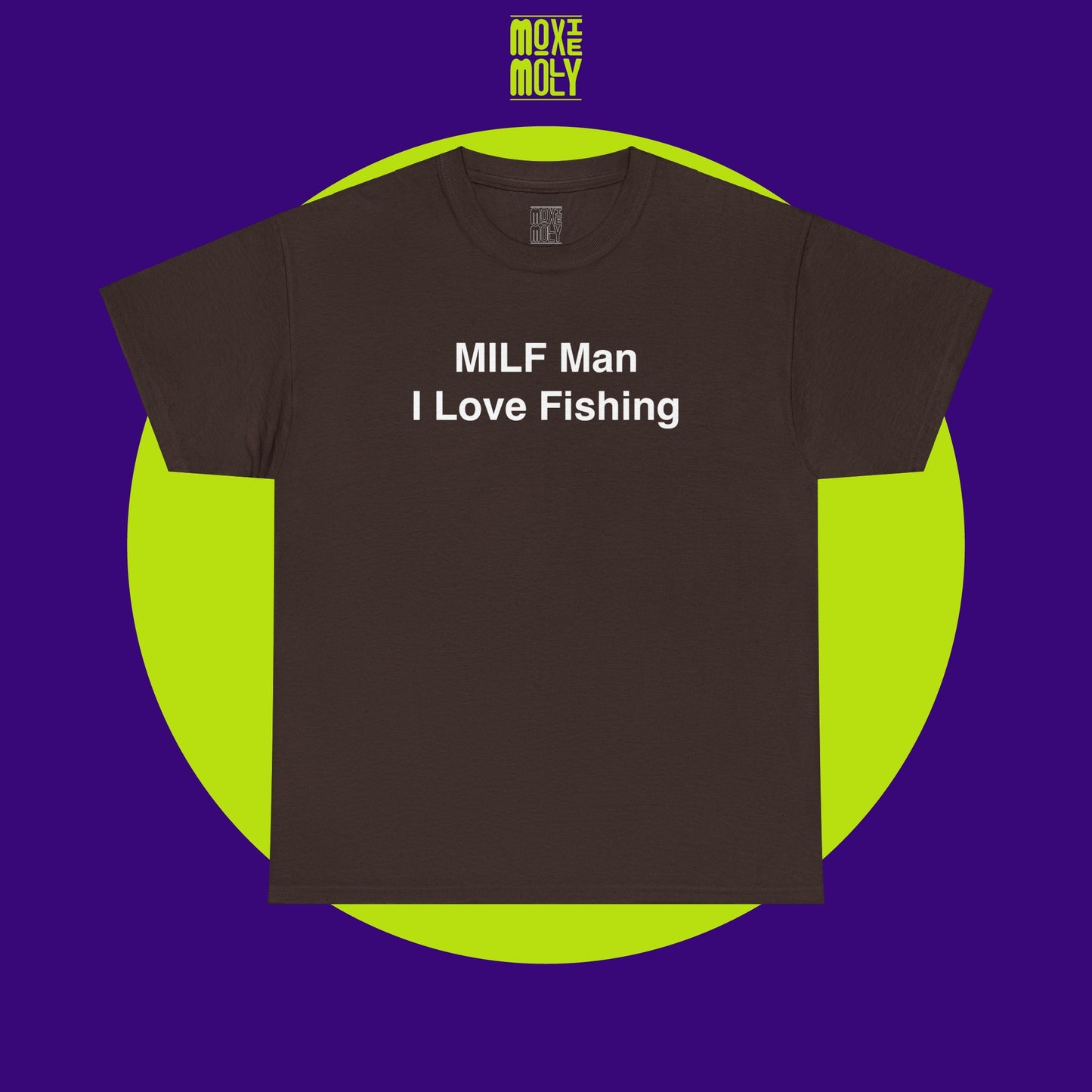 MILF Man I Love Fishing Tee