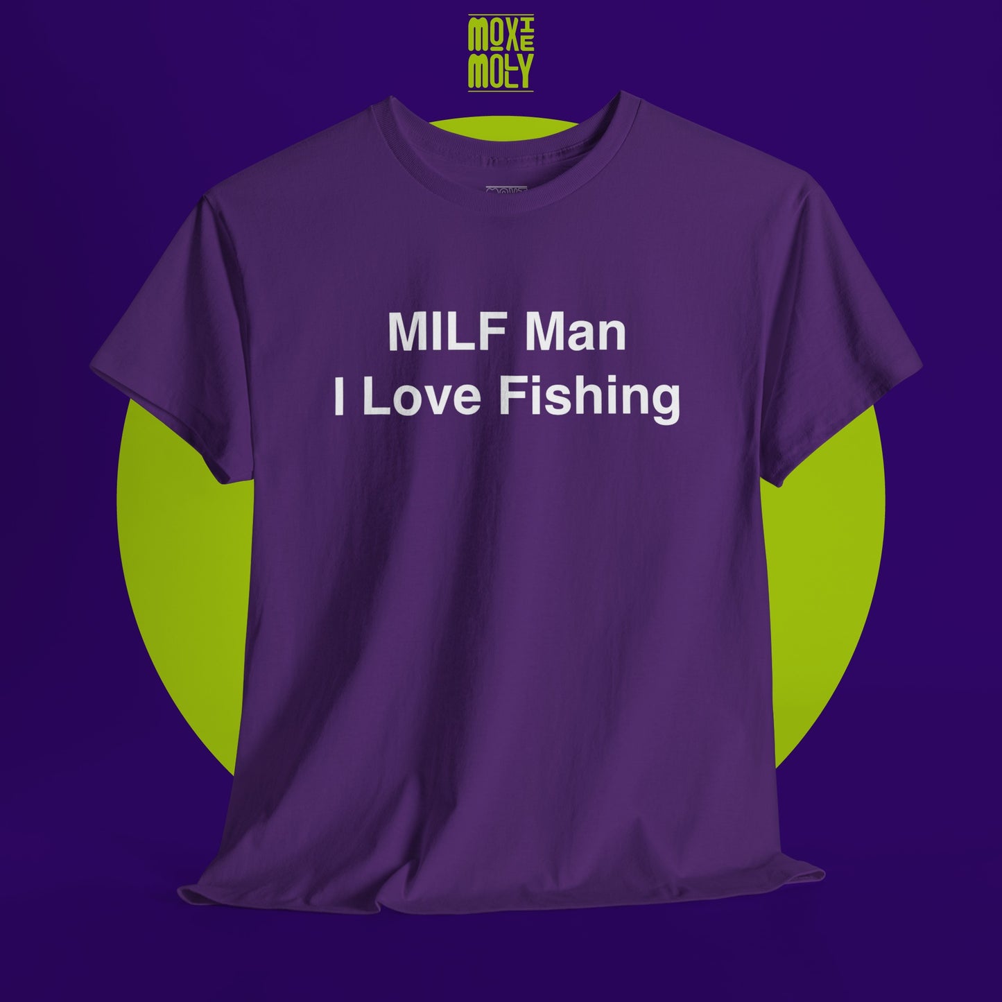 MILF Man I Love Fishing Tee