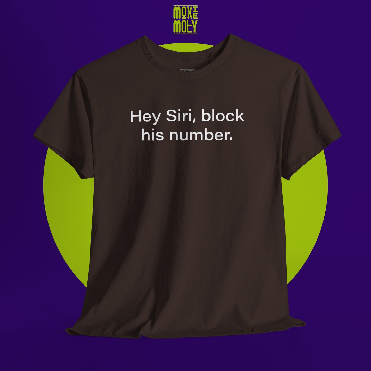 Hey Siri, Block His Number Tee