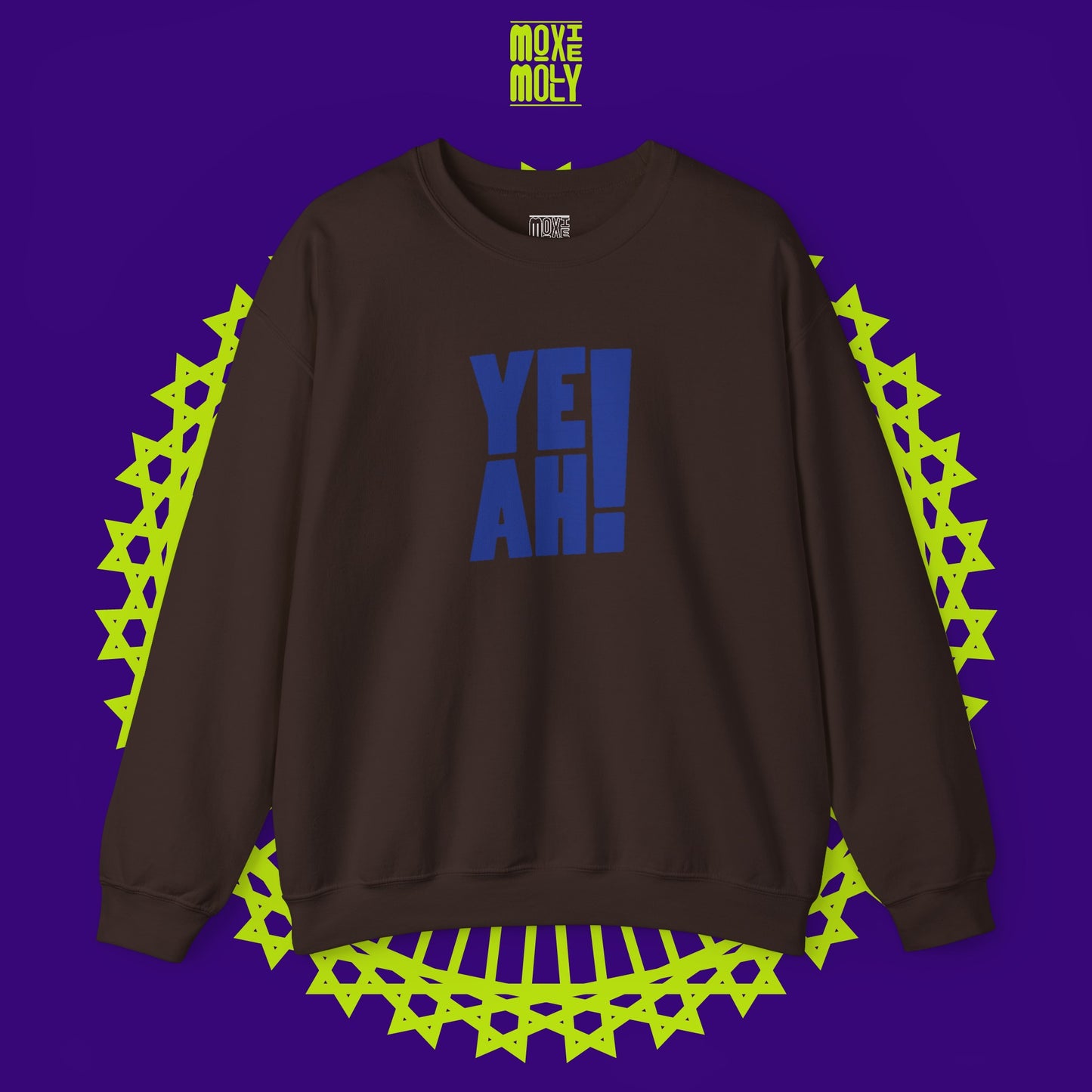 Yeah! Sweatshirt