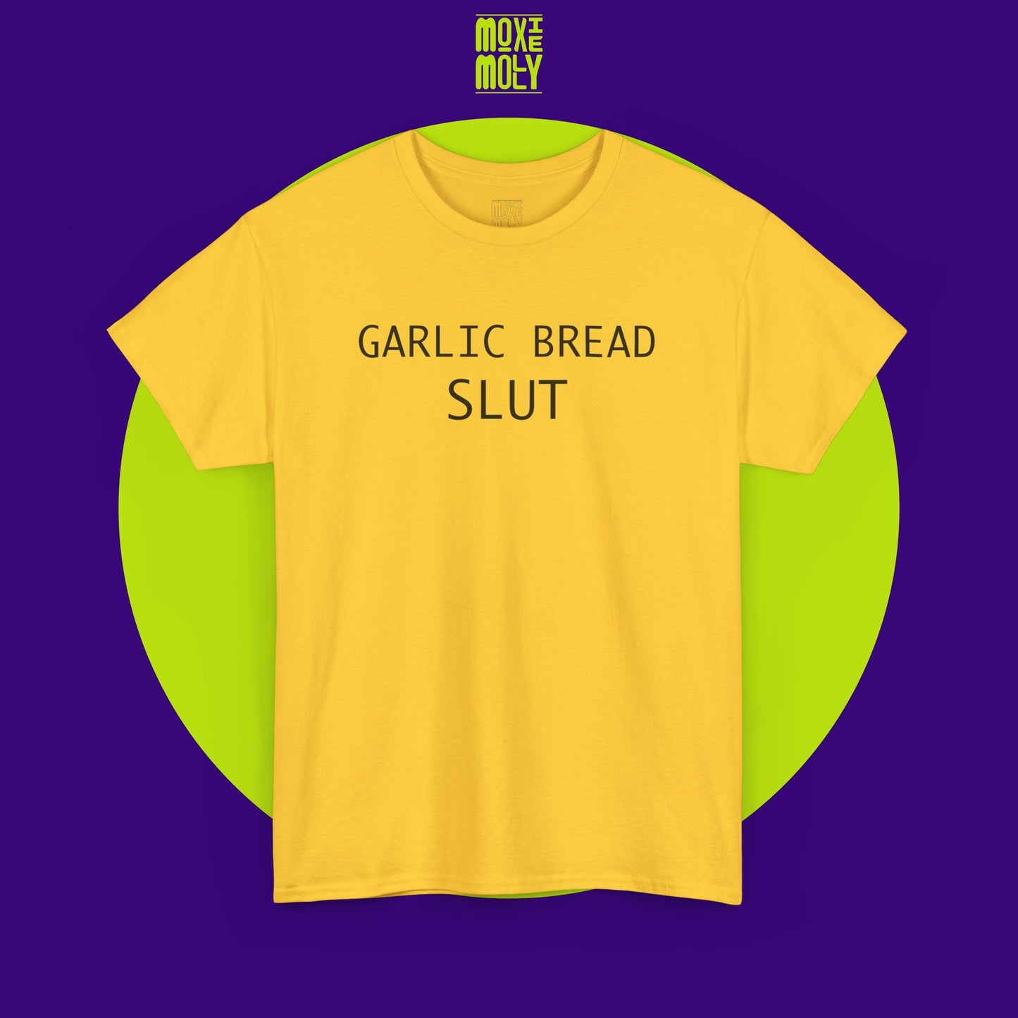 Garlic Bread Slut Tee