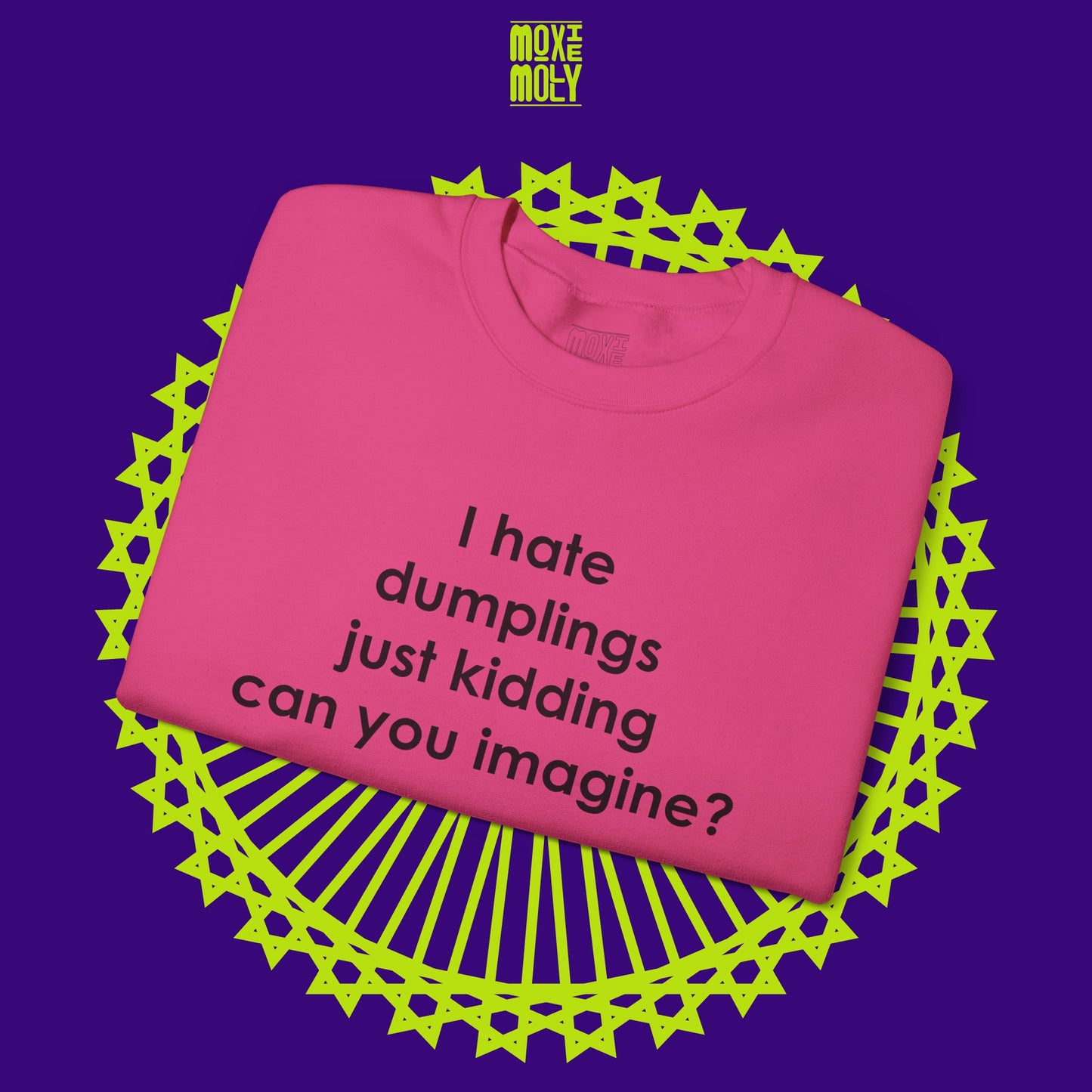 I Hate Dumplings Sweatshirt